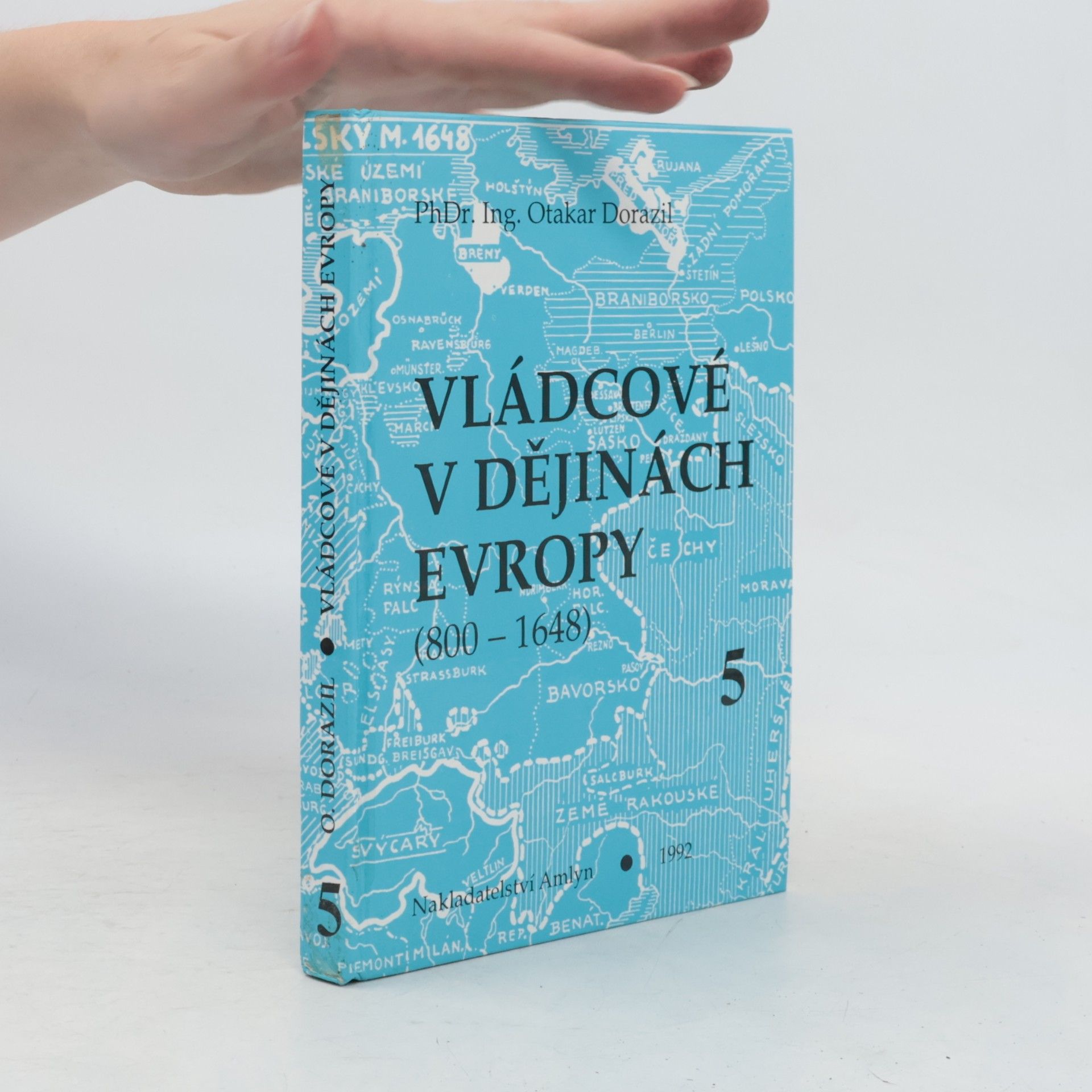 Otakar Dorazil Vládcové v dějinách Evropy 1-5