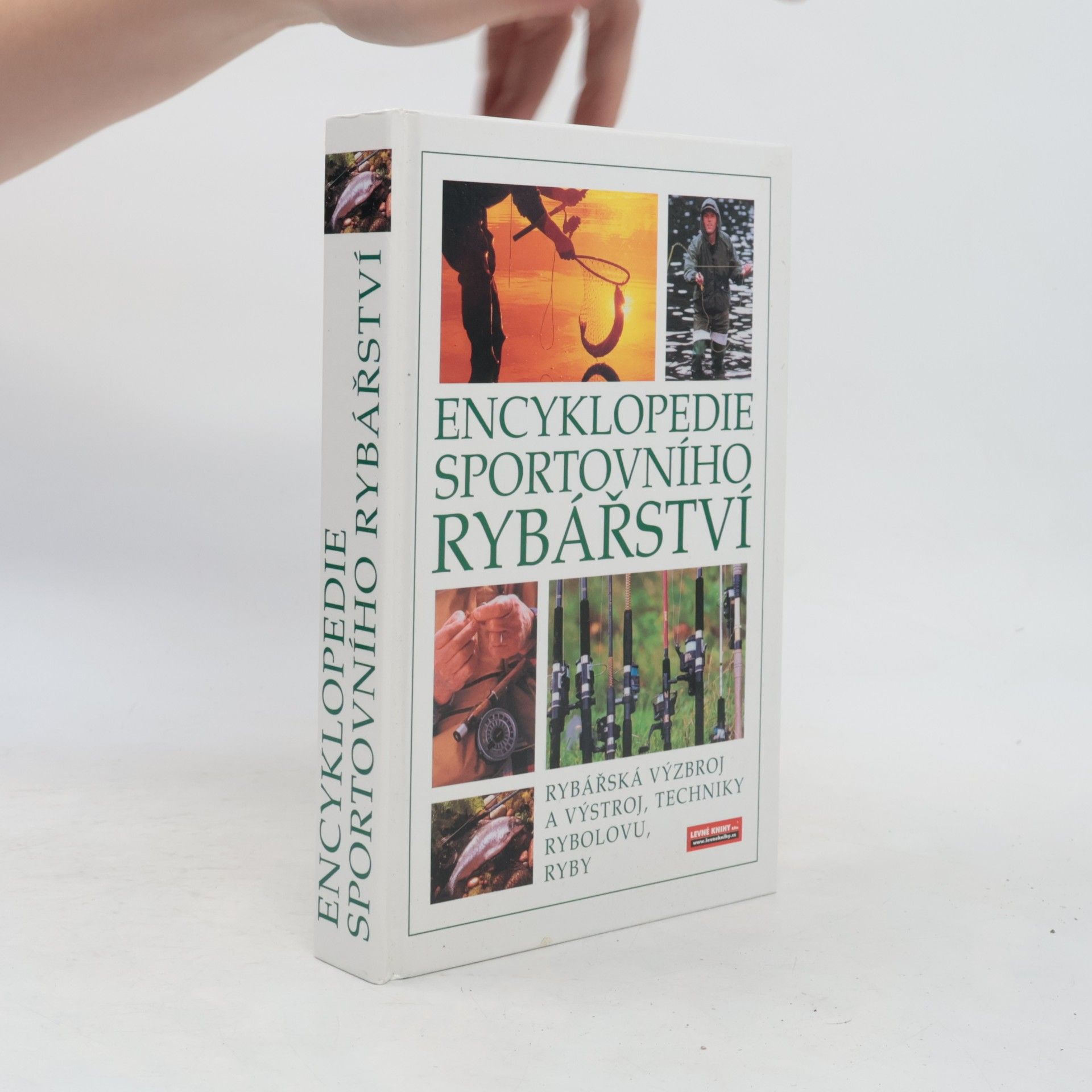 Karel Blažek Encyklopedie sportovního rybářství. Ryby, rybářská výzbroj a výstroj, techniky rybolovu