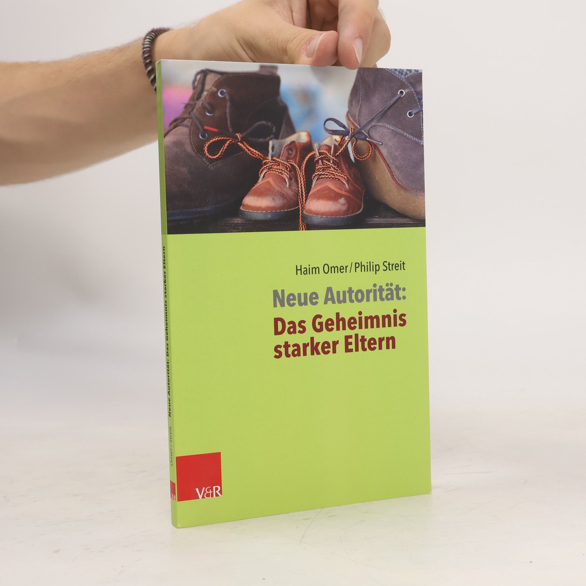Haim Omer Neue Autorität: das Geheimnis starker Eltern