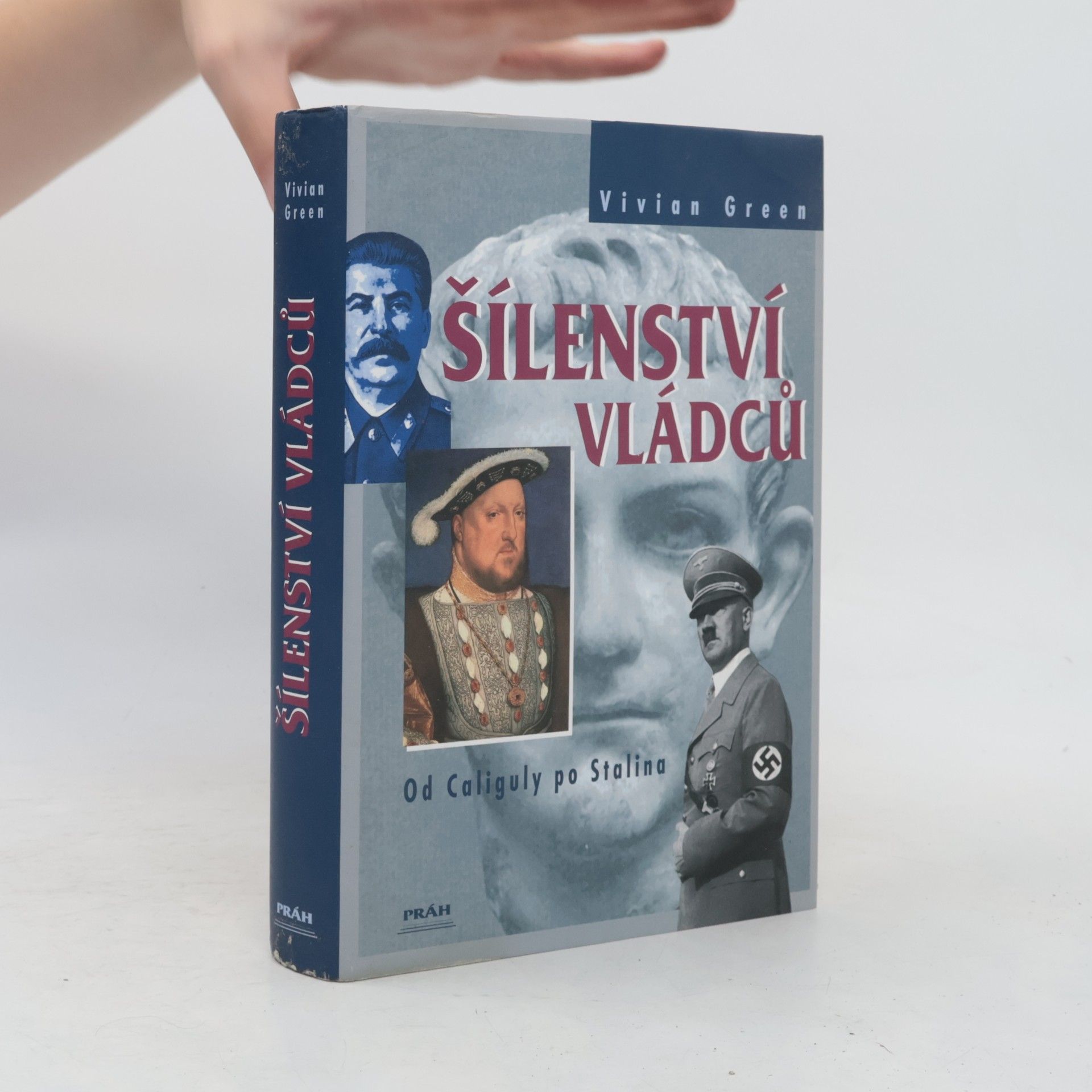 Vivian H. H. Green Šílenství vládců