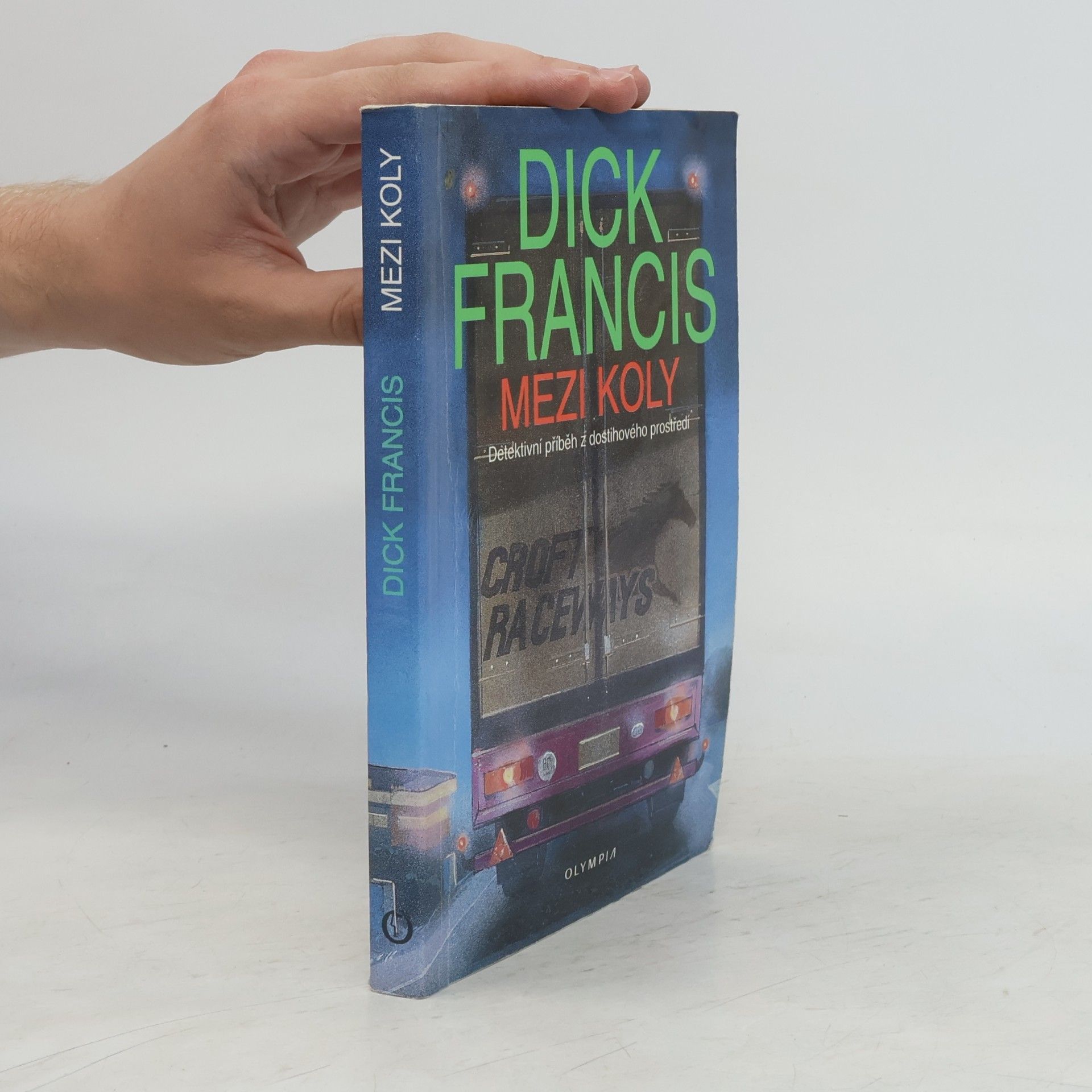 Dick Francis Mezi koly. Detektivní příběh z dostihového prostředí
