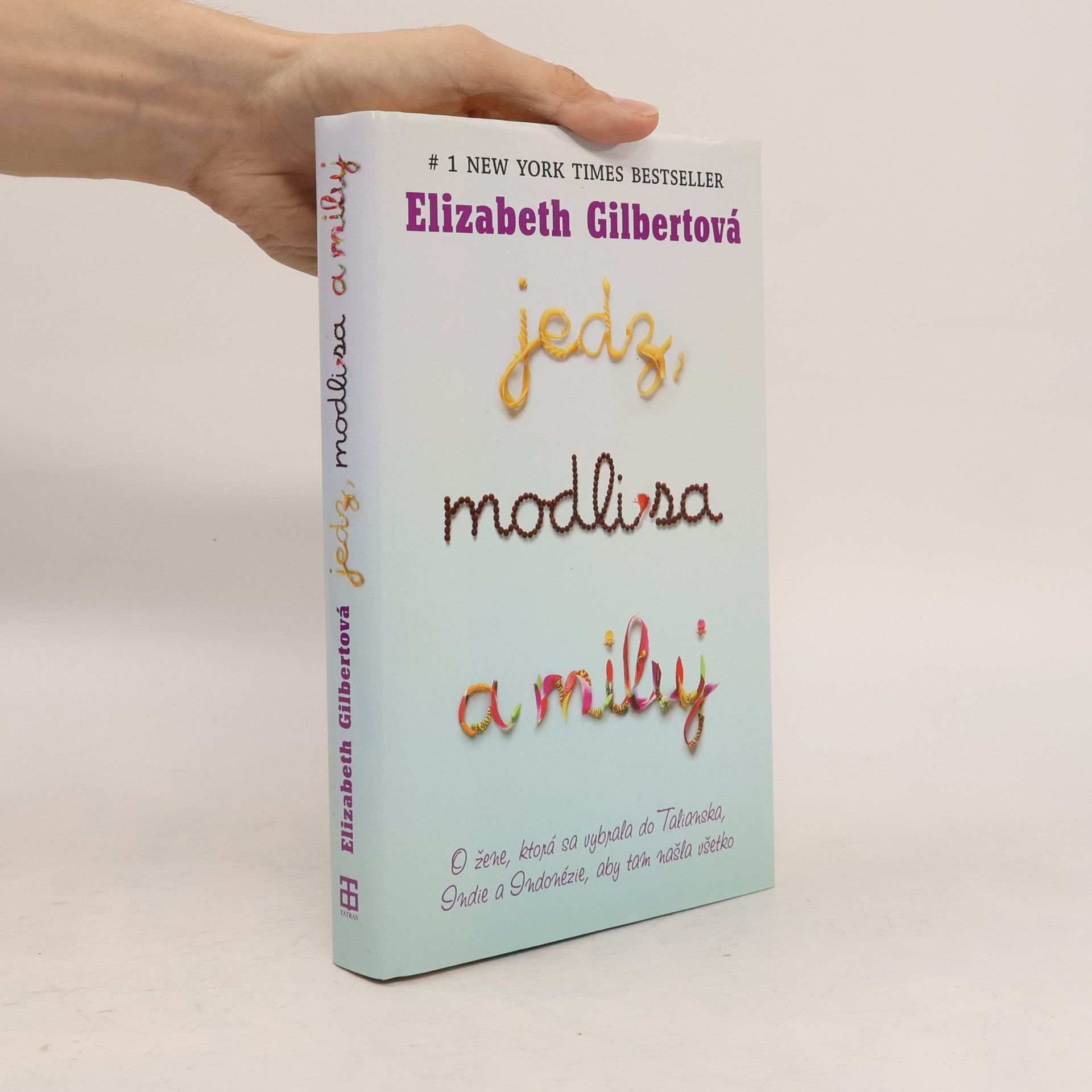 Elizabeth Gilbert Jedz, modli sa a miluj