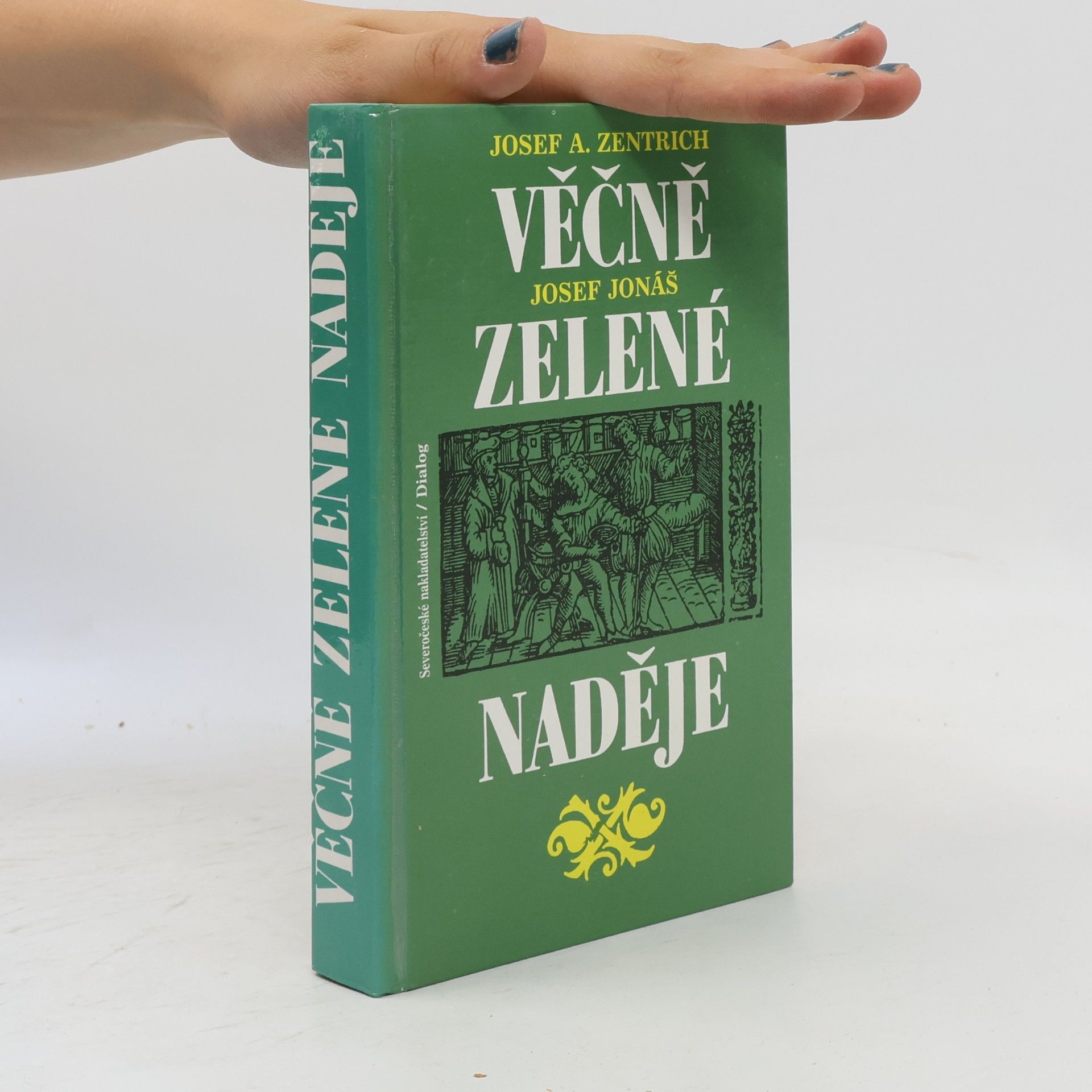 Josef Antonín Zentrich Věčně zelené naděje