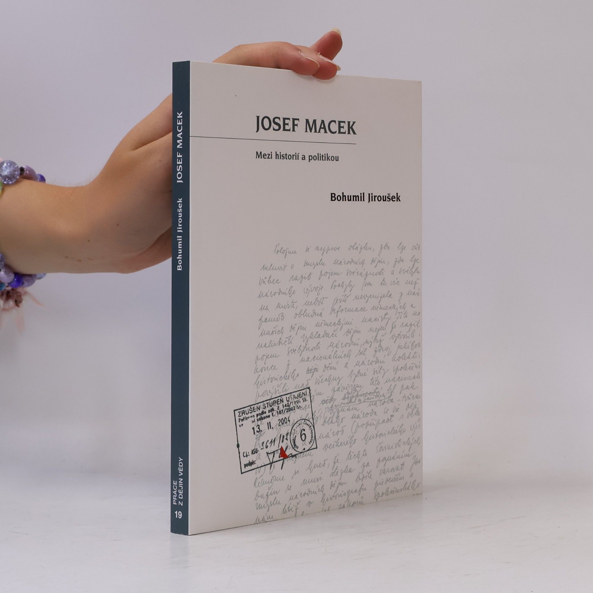 Bohumil Jiroušek Josef Macek. Mezi historií a politikou