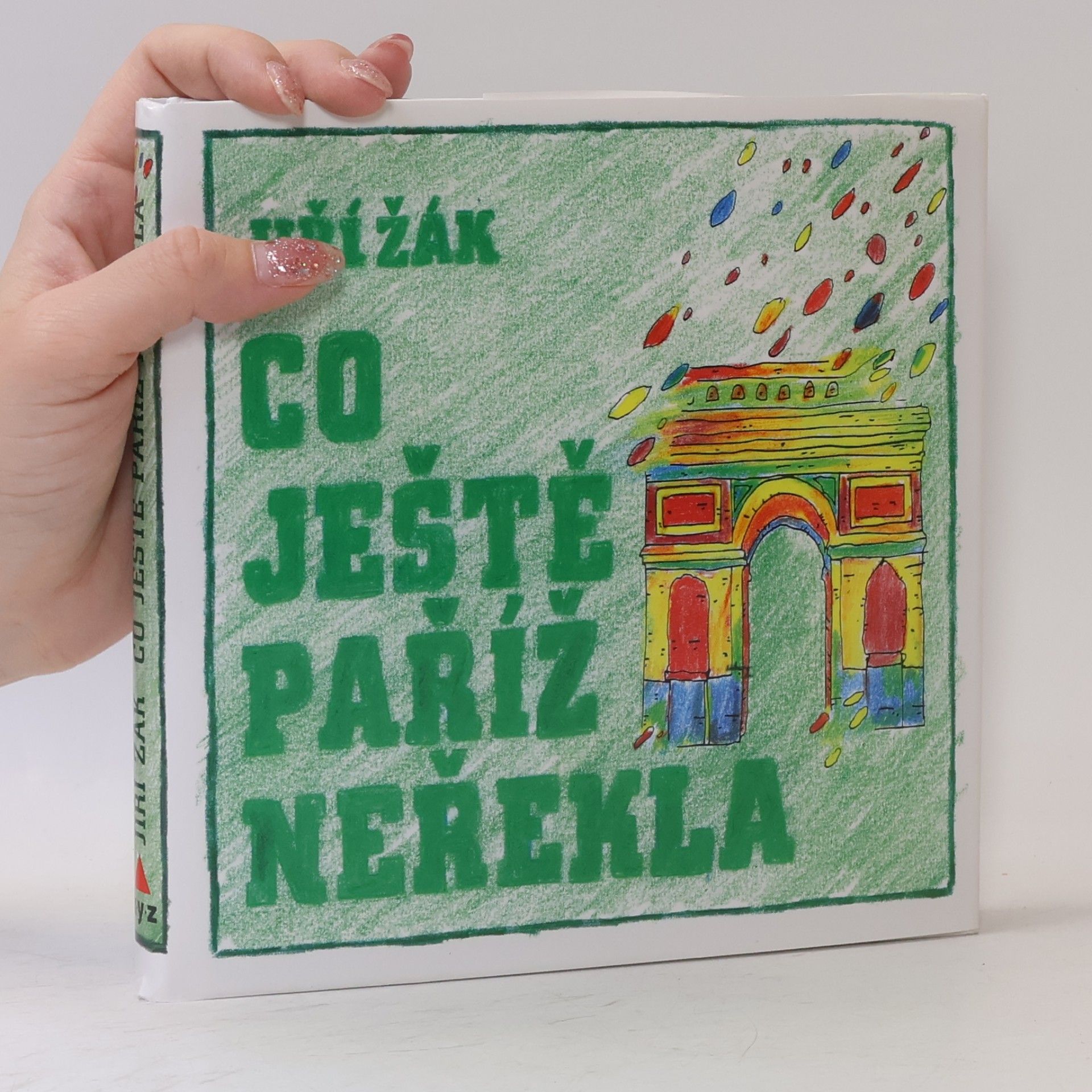 Jiří Žák Co ještě Paříž neřekla