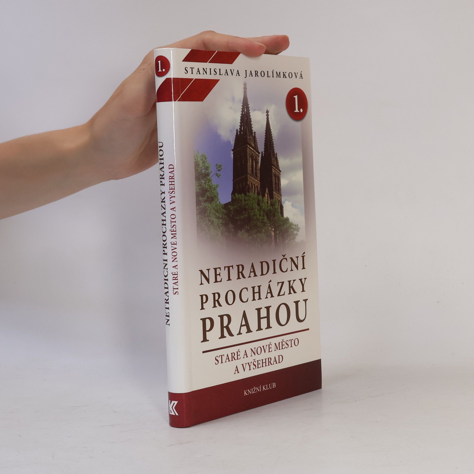Jarolímková Stanislava Netradiční procházky Prahou. I. díl. Staré a Nové Město a Vyšehrad