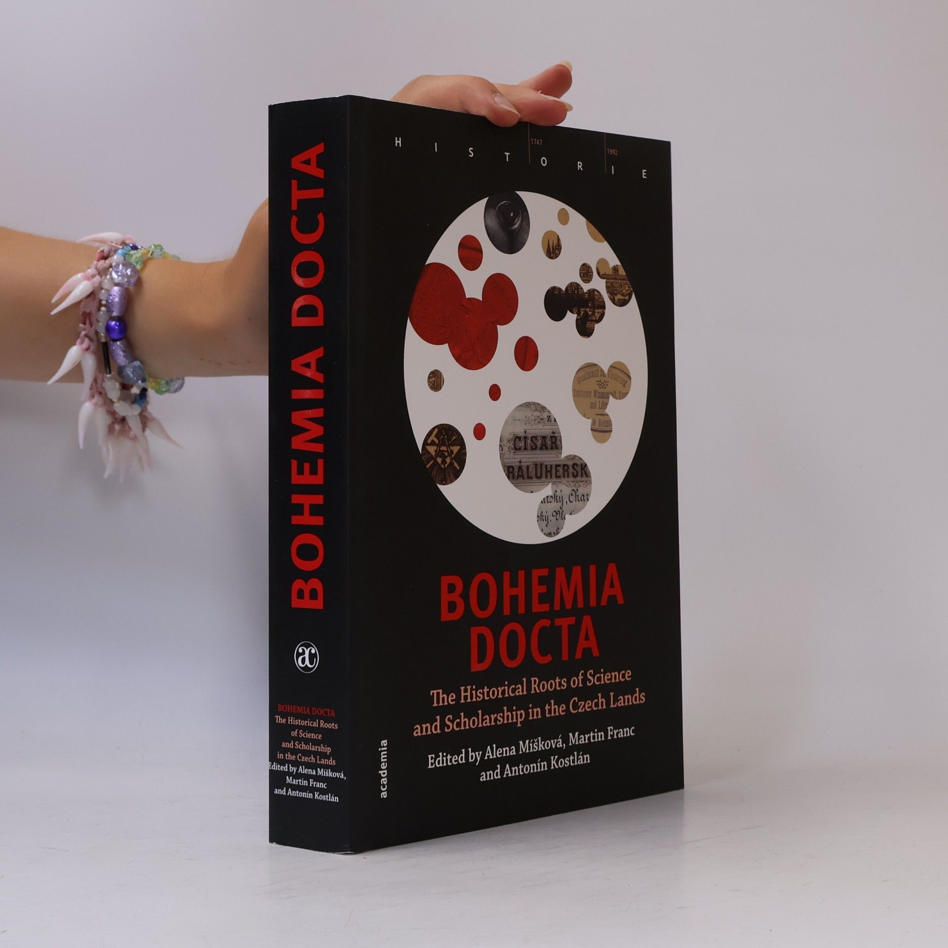 Alena Míšková Bohemia docta. The historical roots of science and scholarship in the Czech lands