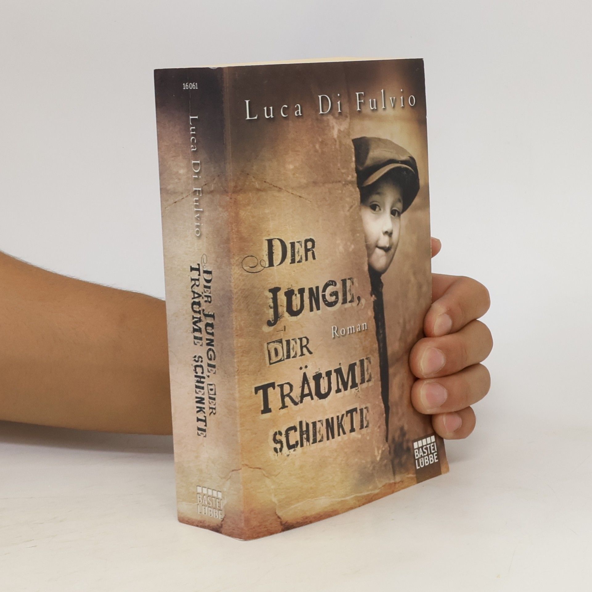 Luca Di Fulvio Der Junge, Der Traüme Schenkte