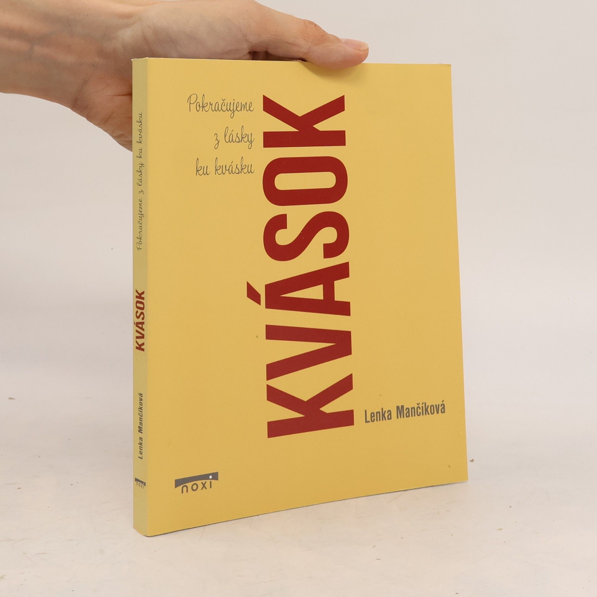 Lenka Mančíková Kvások. Pokračujeme z lásky ku kvásku