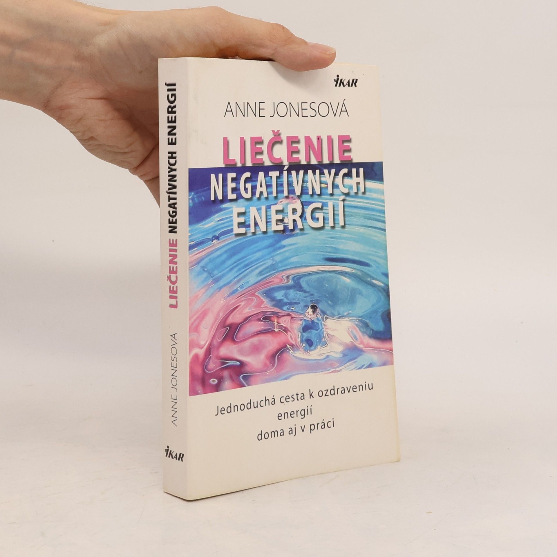 Anne Jones Liečenie negatívnych energií