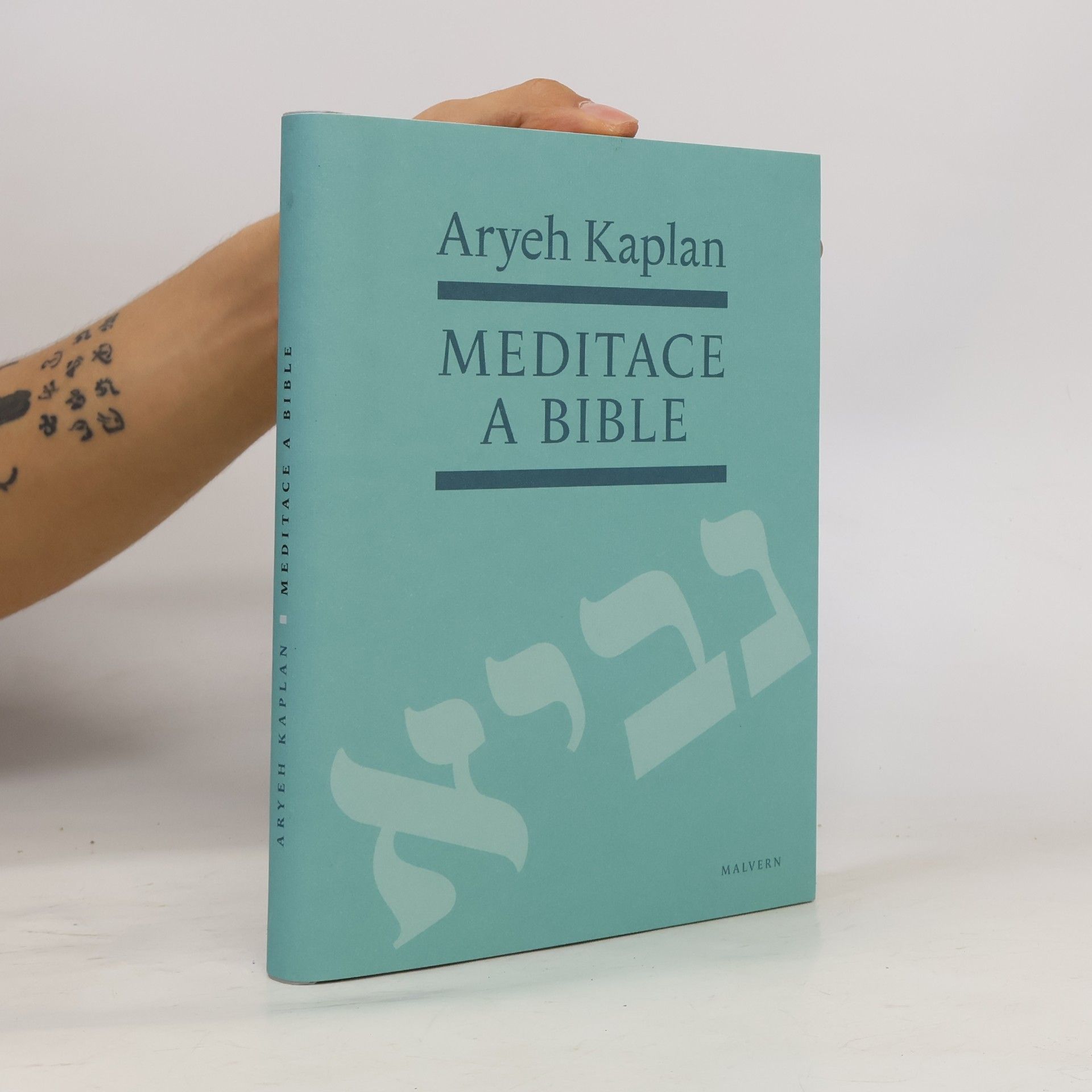 Aryeh Kaplan Meditace a Bible: Tradice, proroci, verbální archeologie