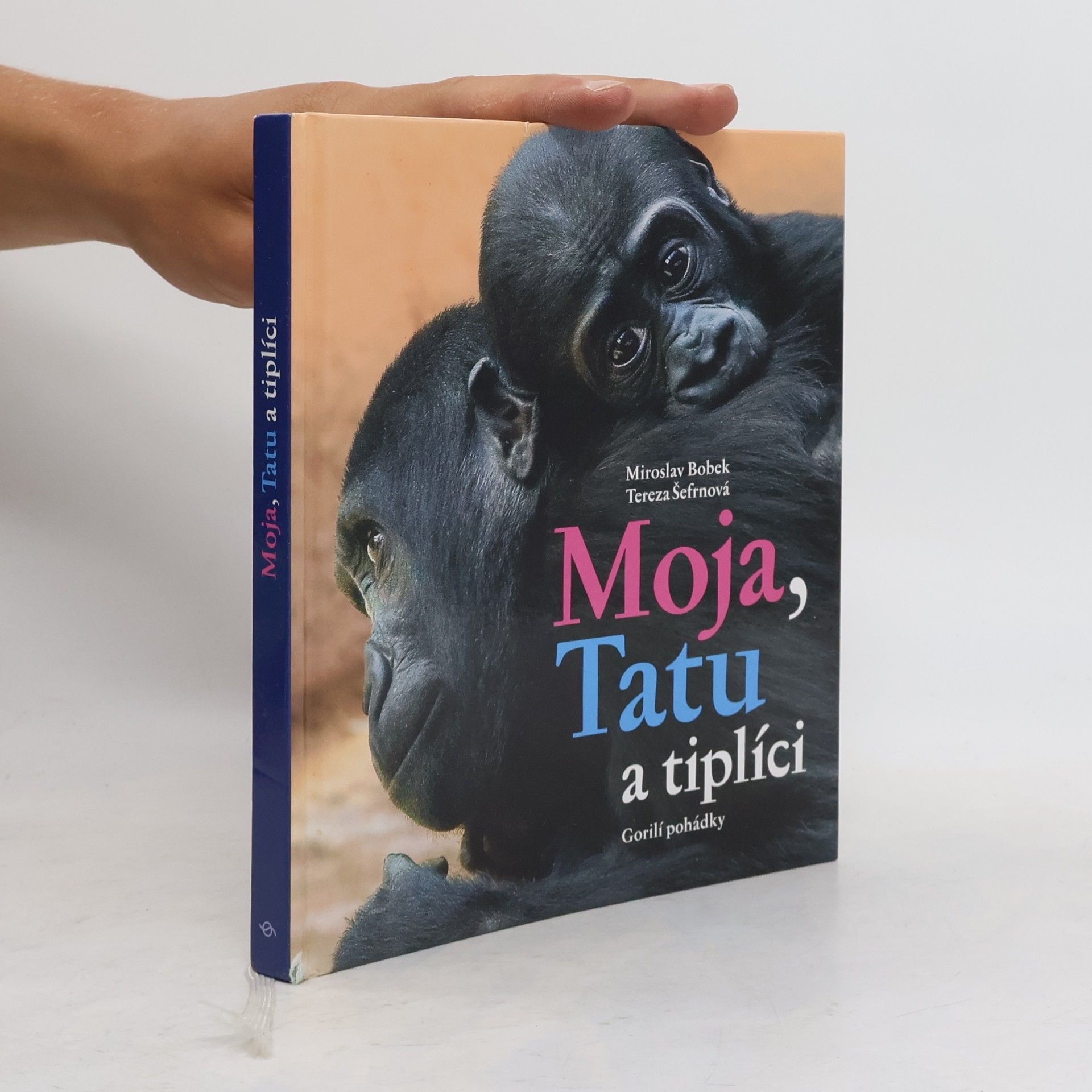 Miroslav Bobek Moja, Tatu a tiplíci. Gorilí pohádky