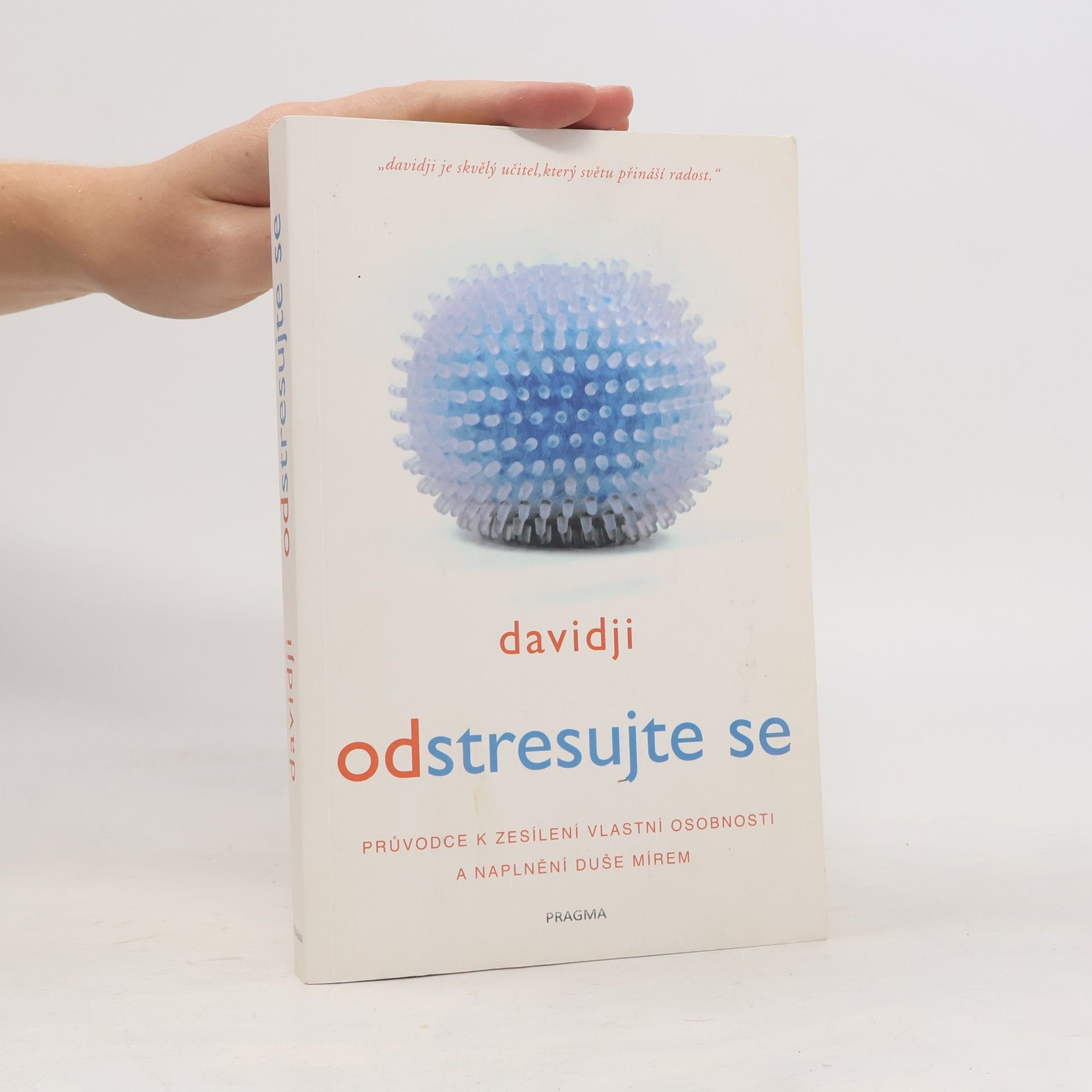 Davidji Odstresujte se: Průvodce k zesílení vlastní osobnosti a naplnění duše mírem