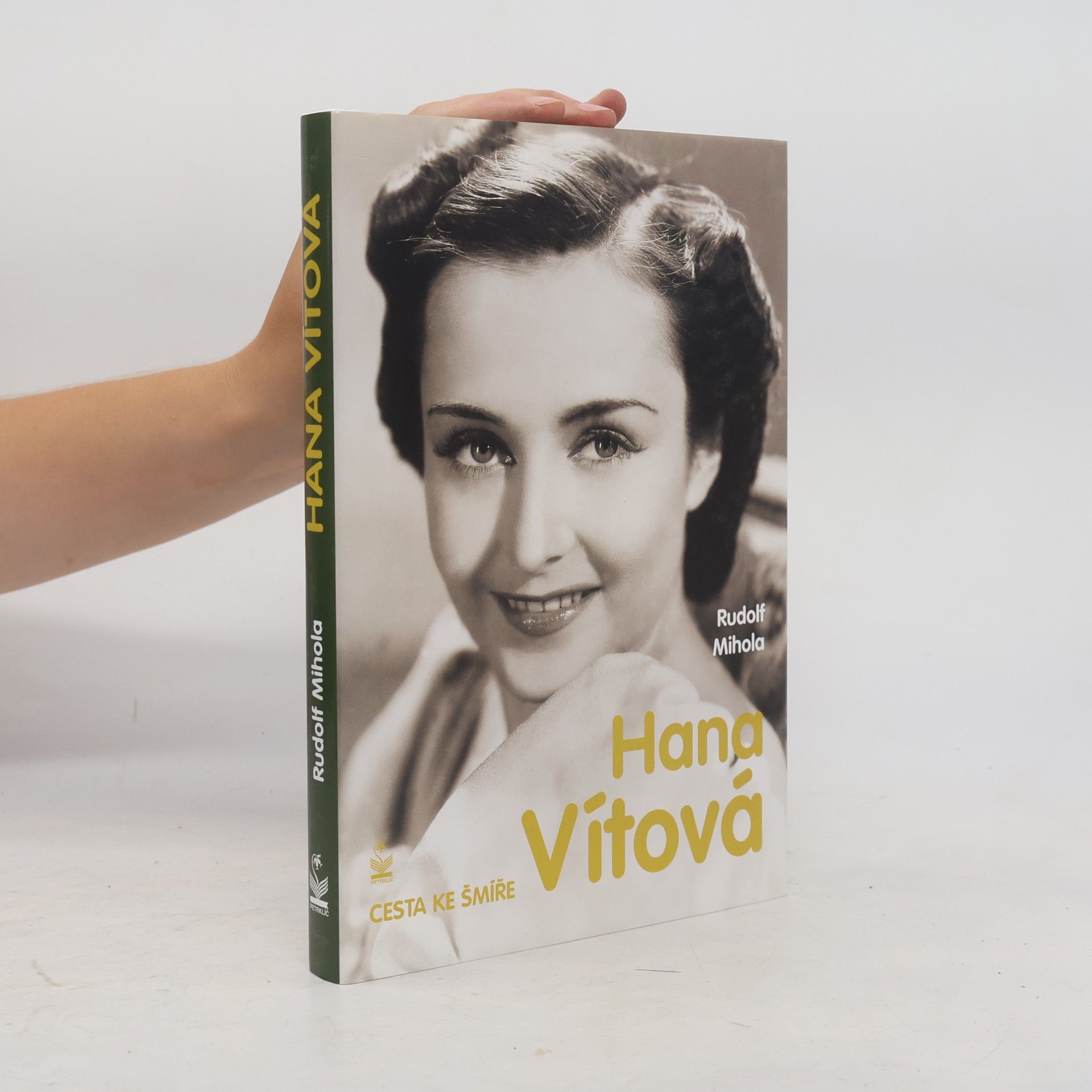 Rudolf Mihola Hana Vítová : cesta ke šmíře