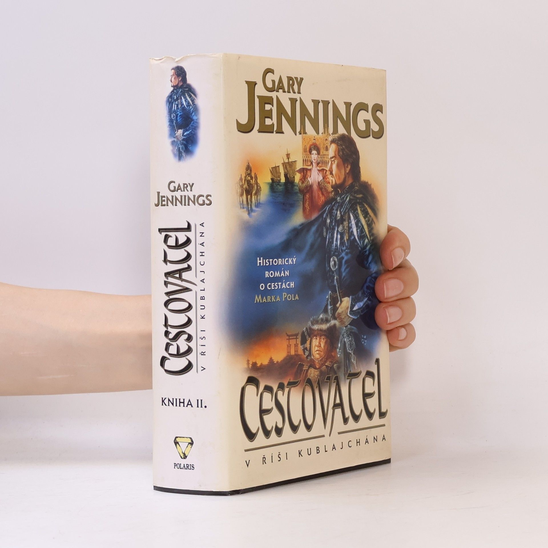 Gary Jennings Cestovatel: Kniha II. V říši Kublajchána