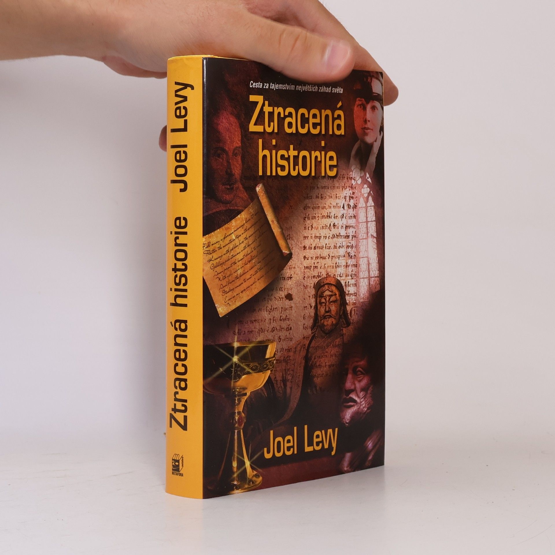 Joel Levy Ztracená historie: Pátrání po nejproslulejších záhadách světa