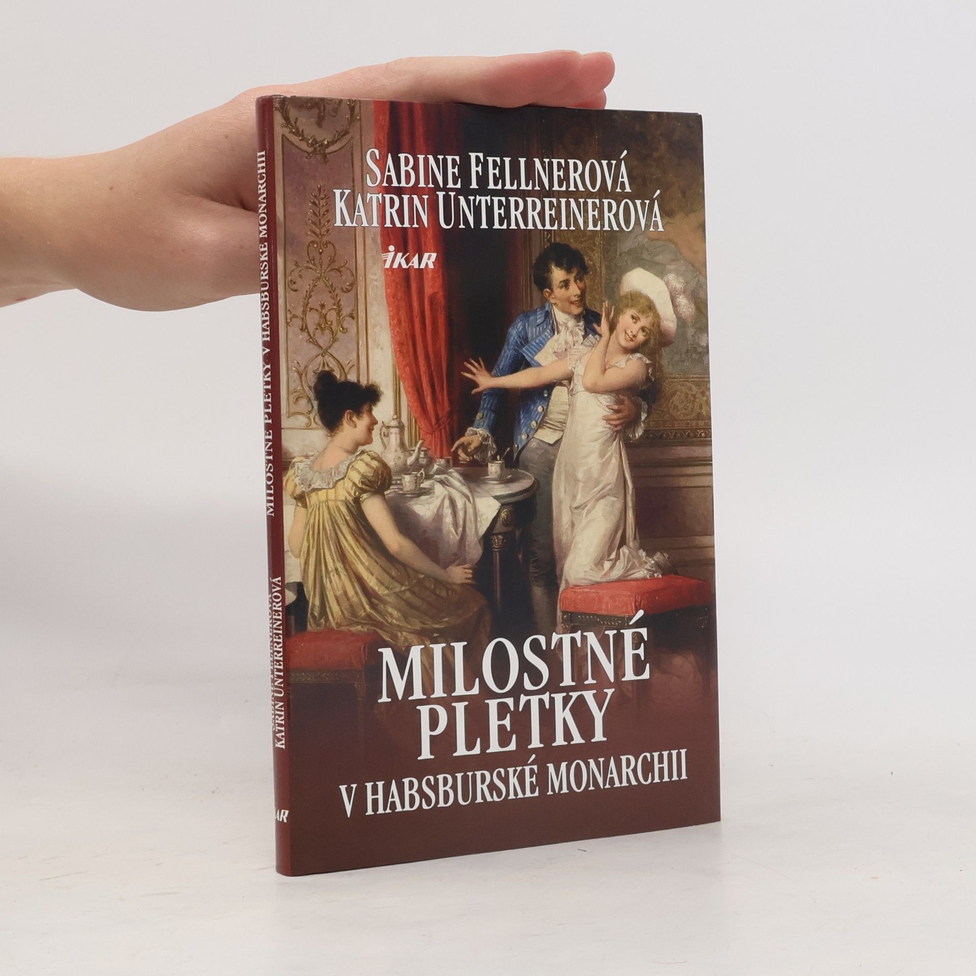 Sabine Fellner Milostné pletky v habsburské monarchii