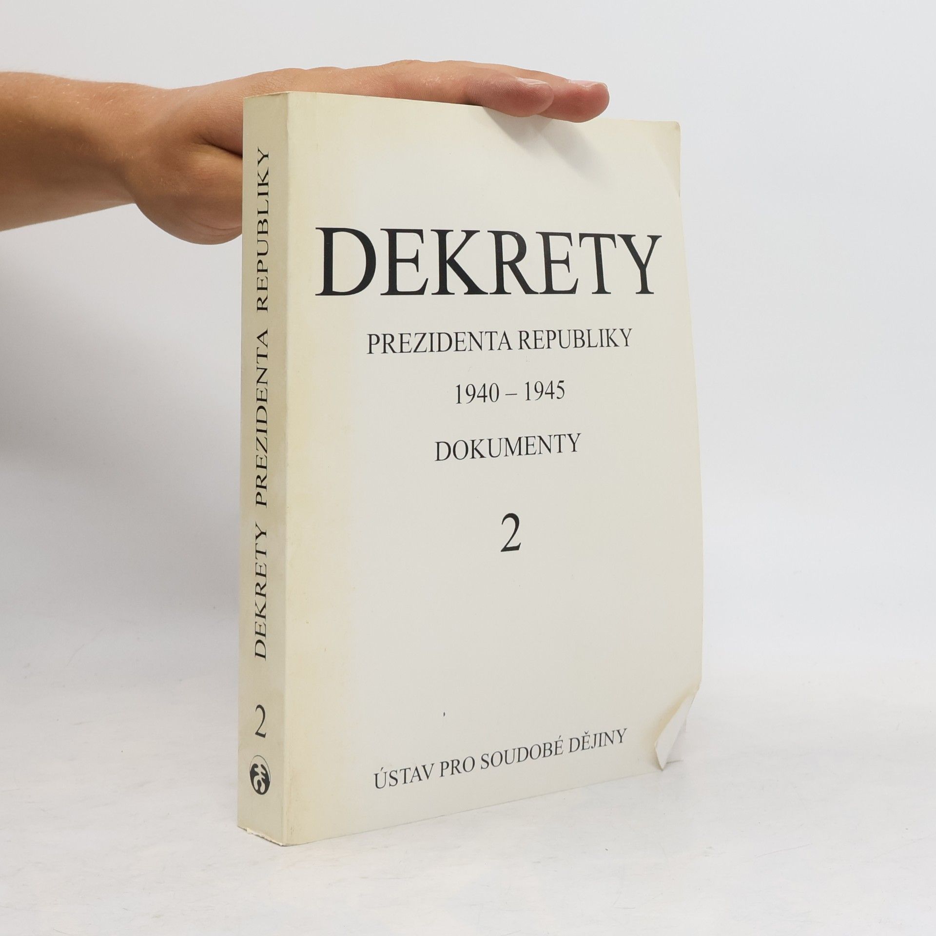 Karel Jech Dekrety prezidenta republiky 1940-1945 Dokumenty 2