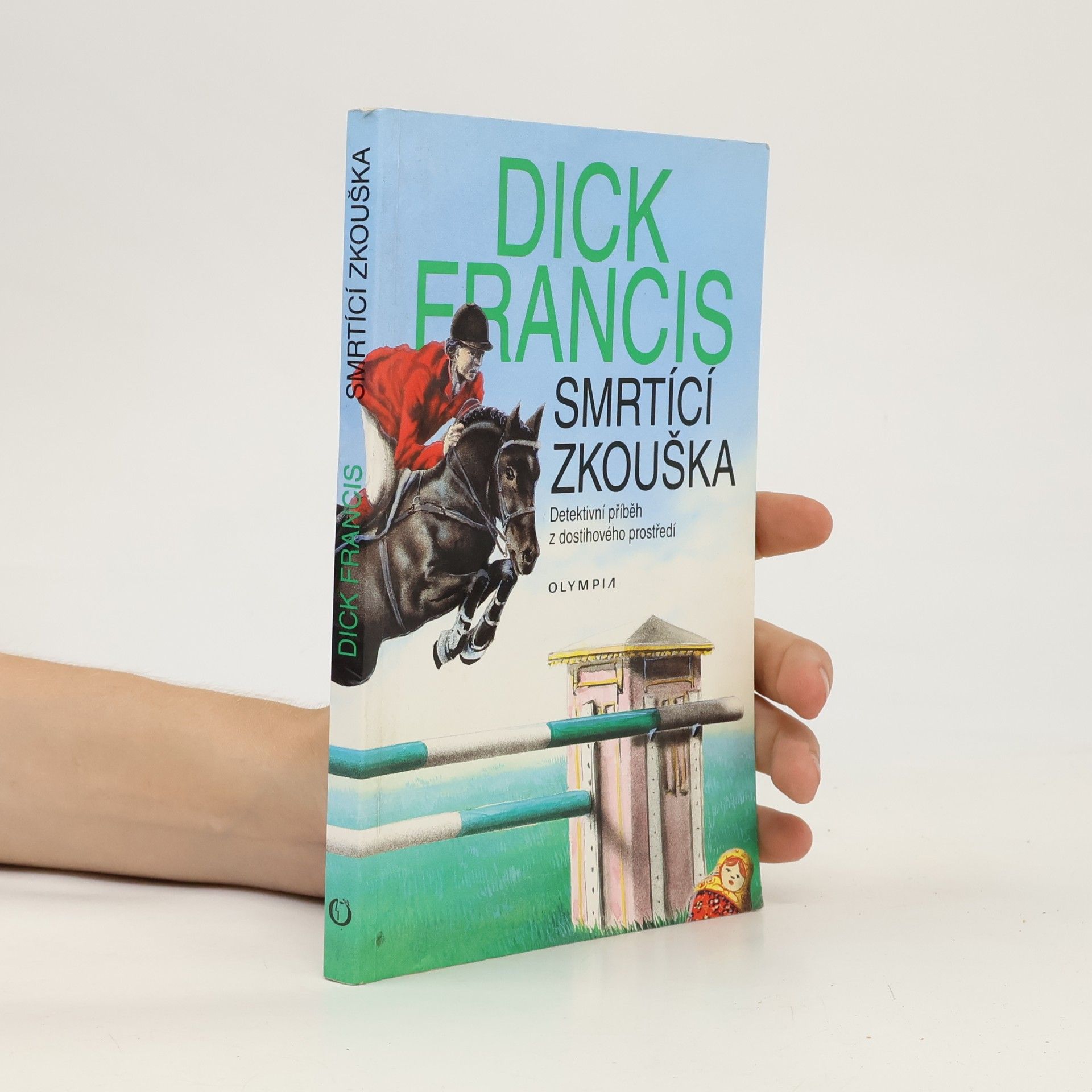 Dick Francis Smrtící zkouška