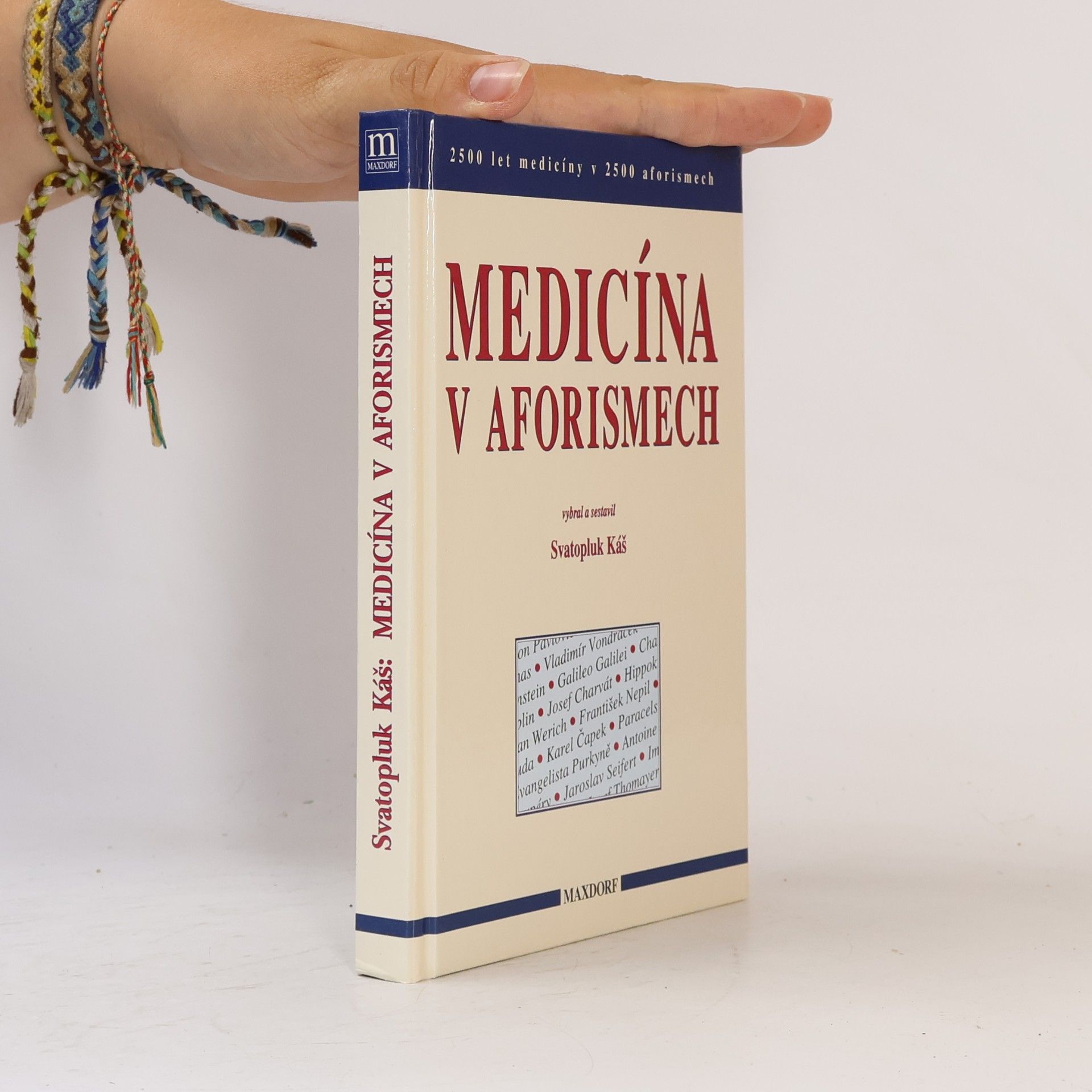 Svatopluk Káš Medicína v aforismech. 2500 let medicíny v 2500 aforismech