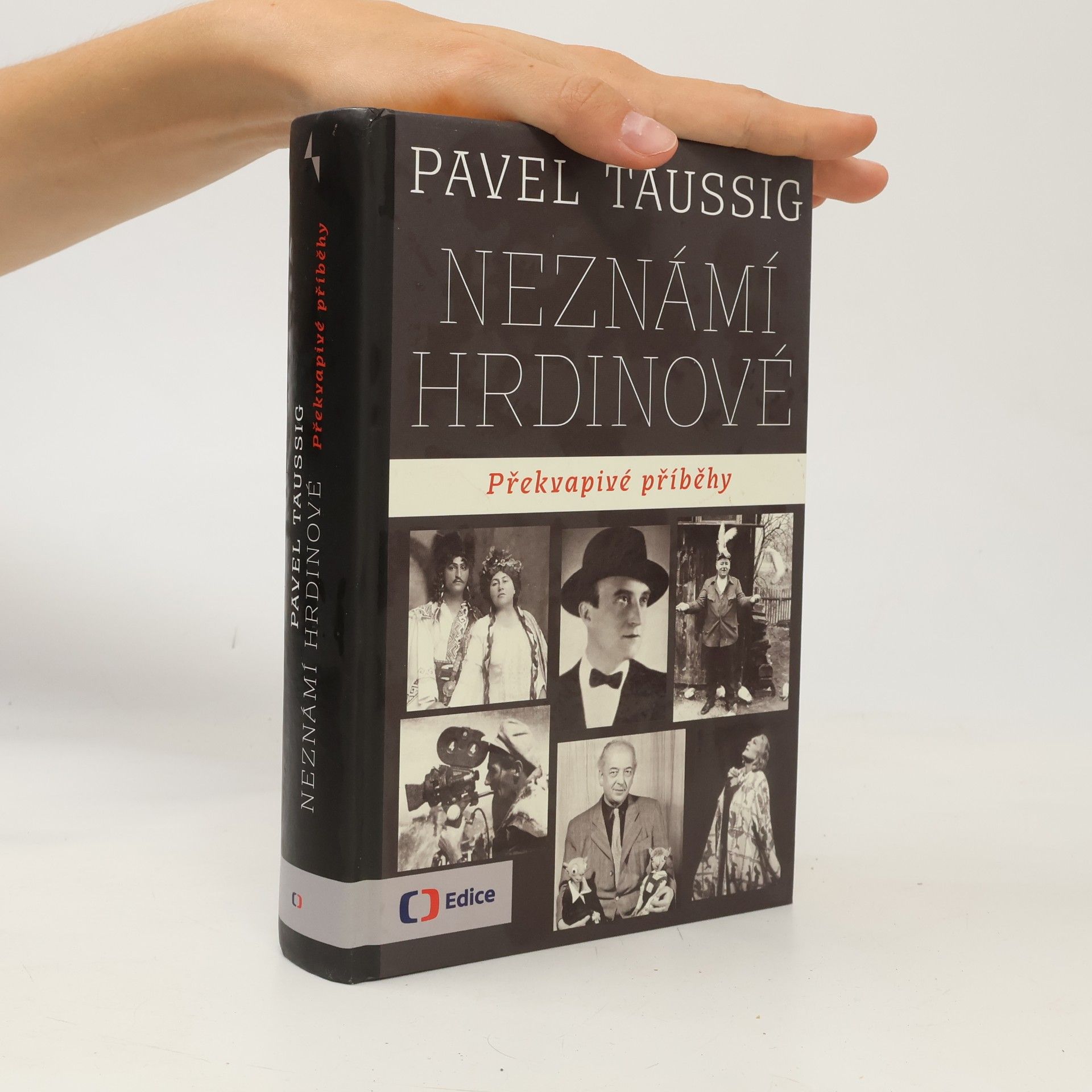 Pavel Taussig Neznámí hrdinové. Překvapivé příběhy