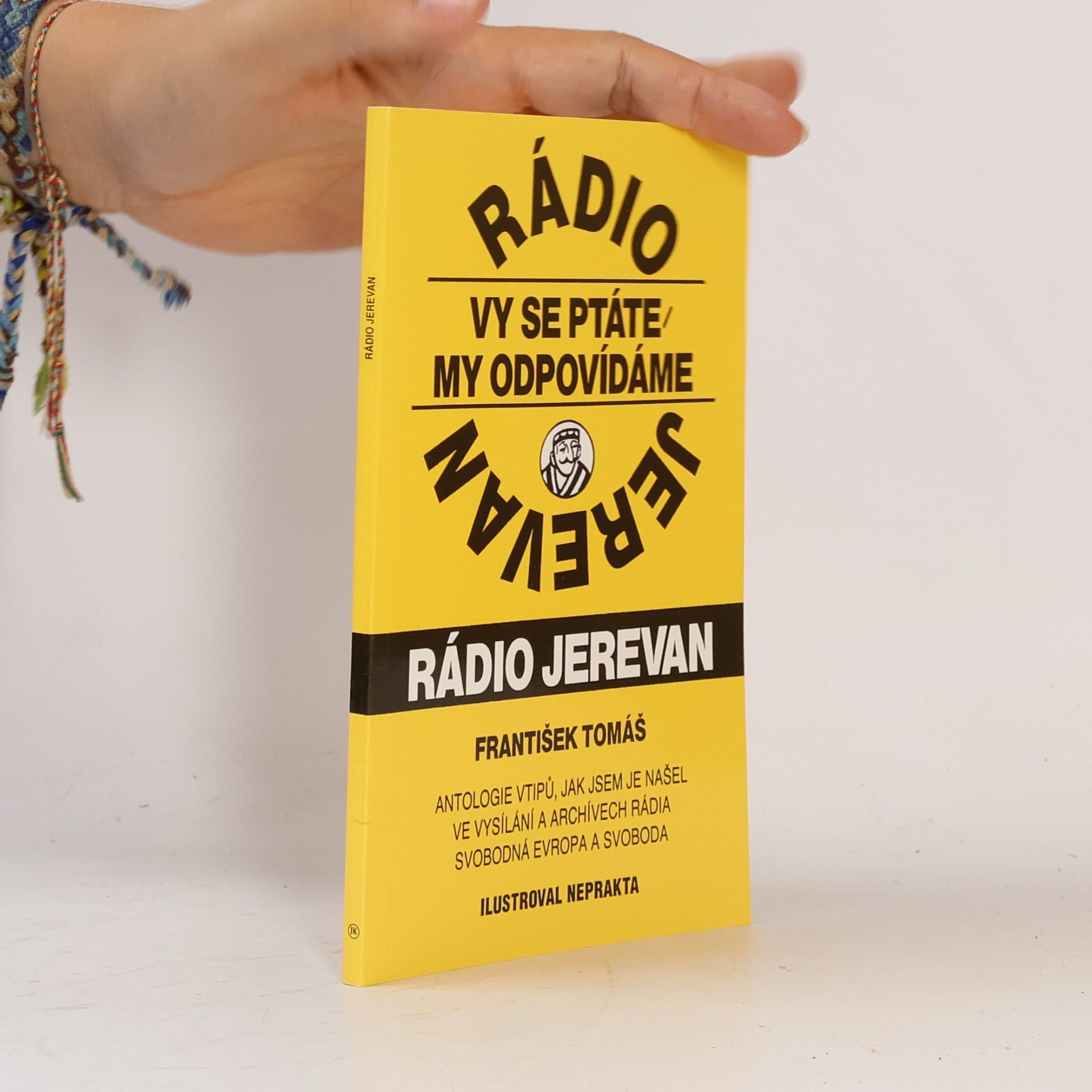 Jiří Winter Neprakta Rádio Jerevan : vy se ptáte, my odpovídáme : antologie vtipů, jak jsem je našel ve vysílání a archívech Rádia Svobodná Evropa a Svoboda