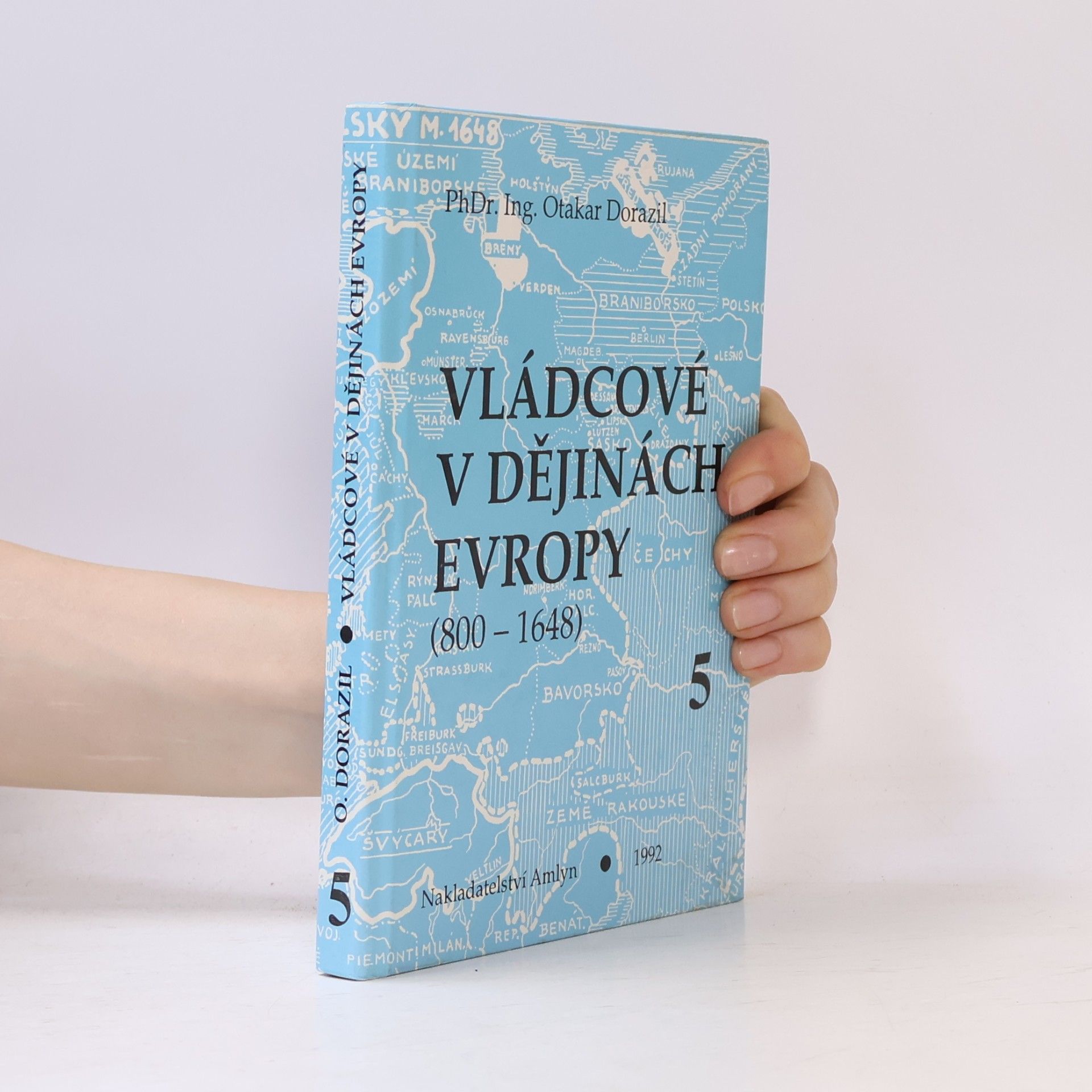 Otakar Dorazil Vládcové v dějinách Evropy 1-5