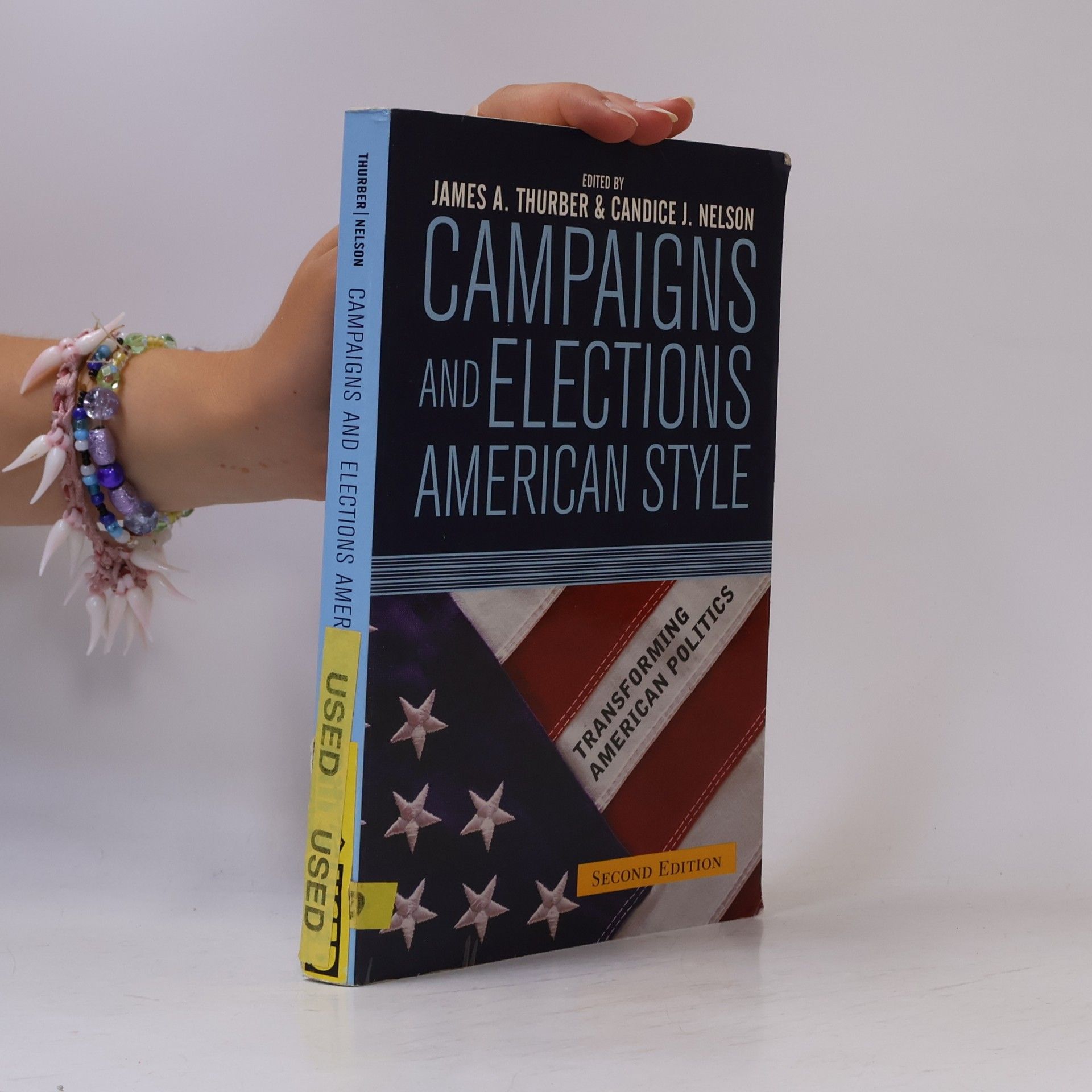 James A. Thurber Transforming American Politics: Campaigns and Elections American Style