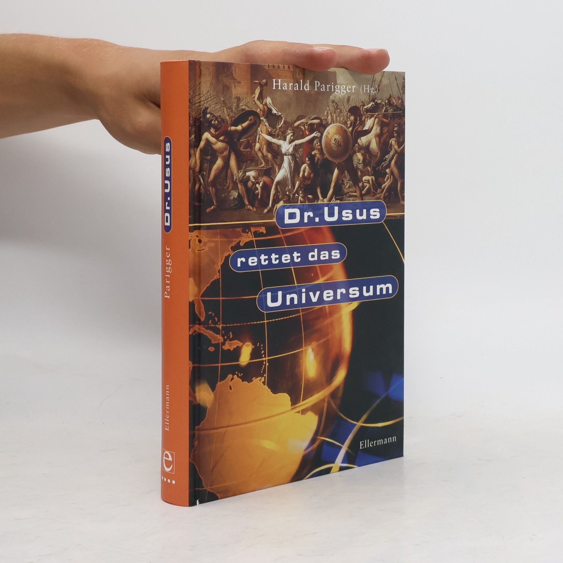 Harald Parigger Dr. Usus rettet das Universum
