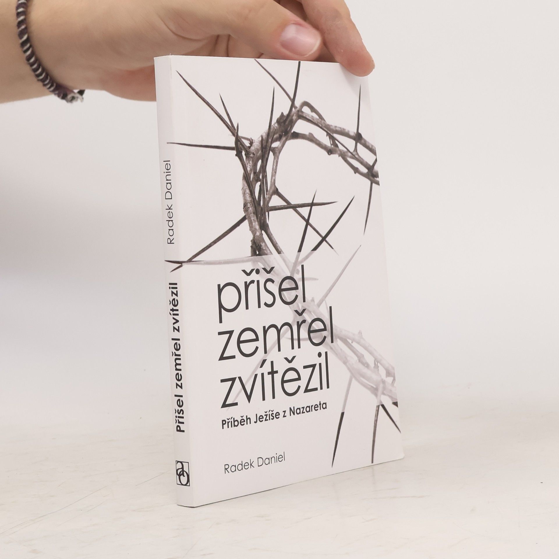 Radek Daniel Přišel, zemřel, zvítězil