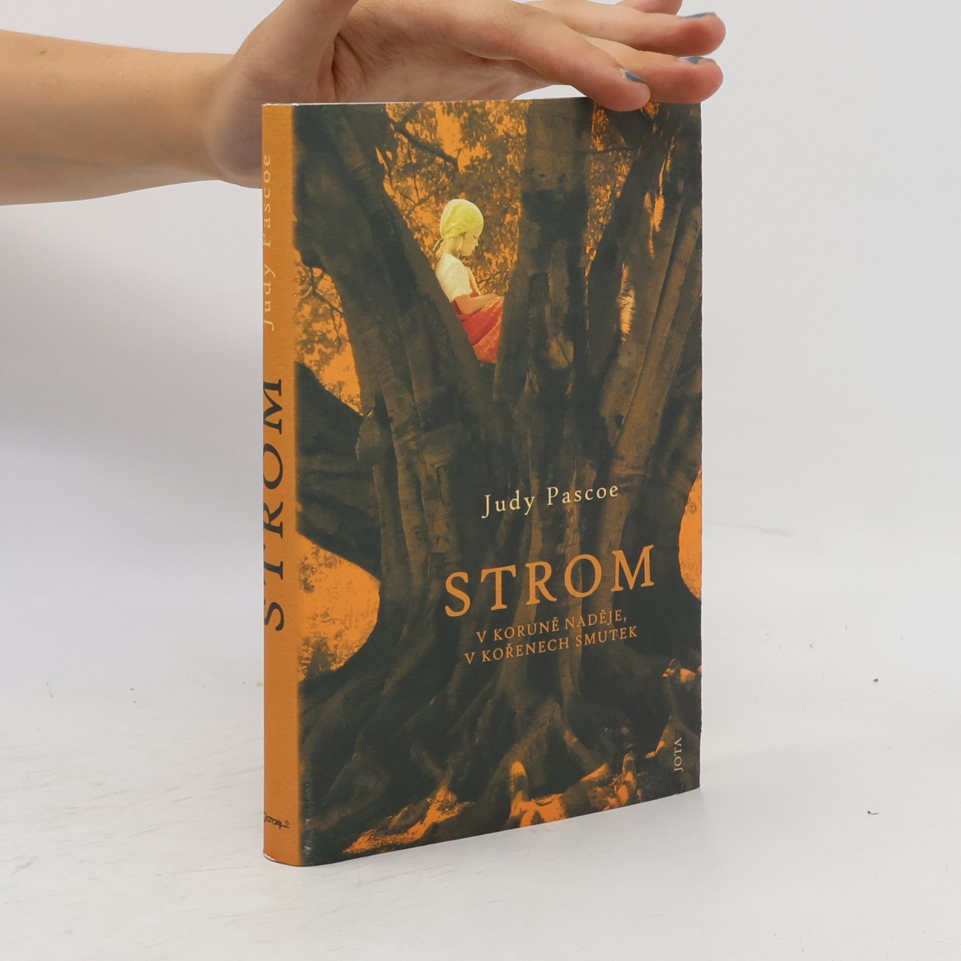 Judy Pascoe Strom. V koruně naděje, v kořenech smutek