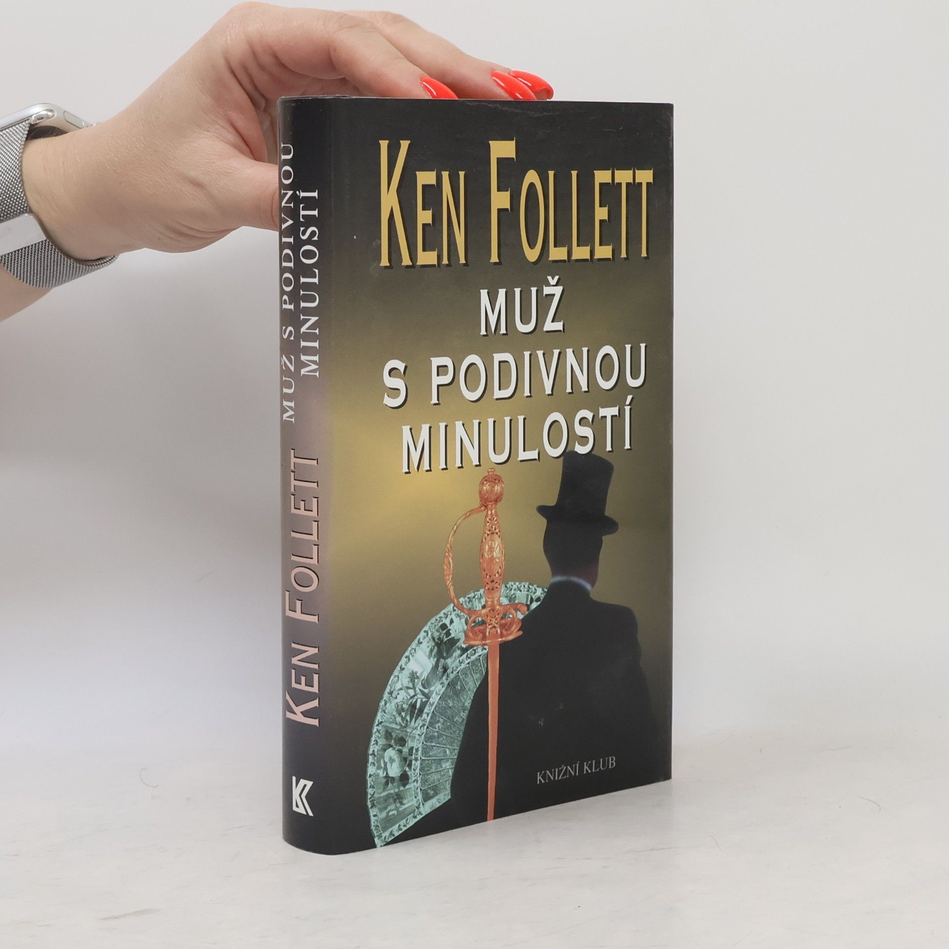 Ken Follett Muž s podivnou minulostí