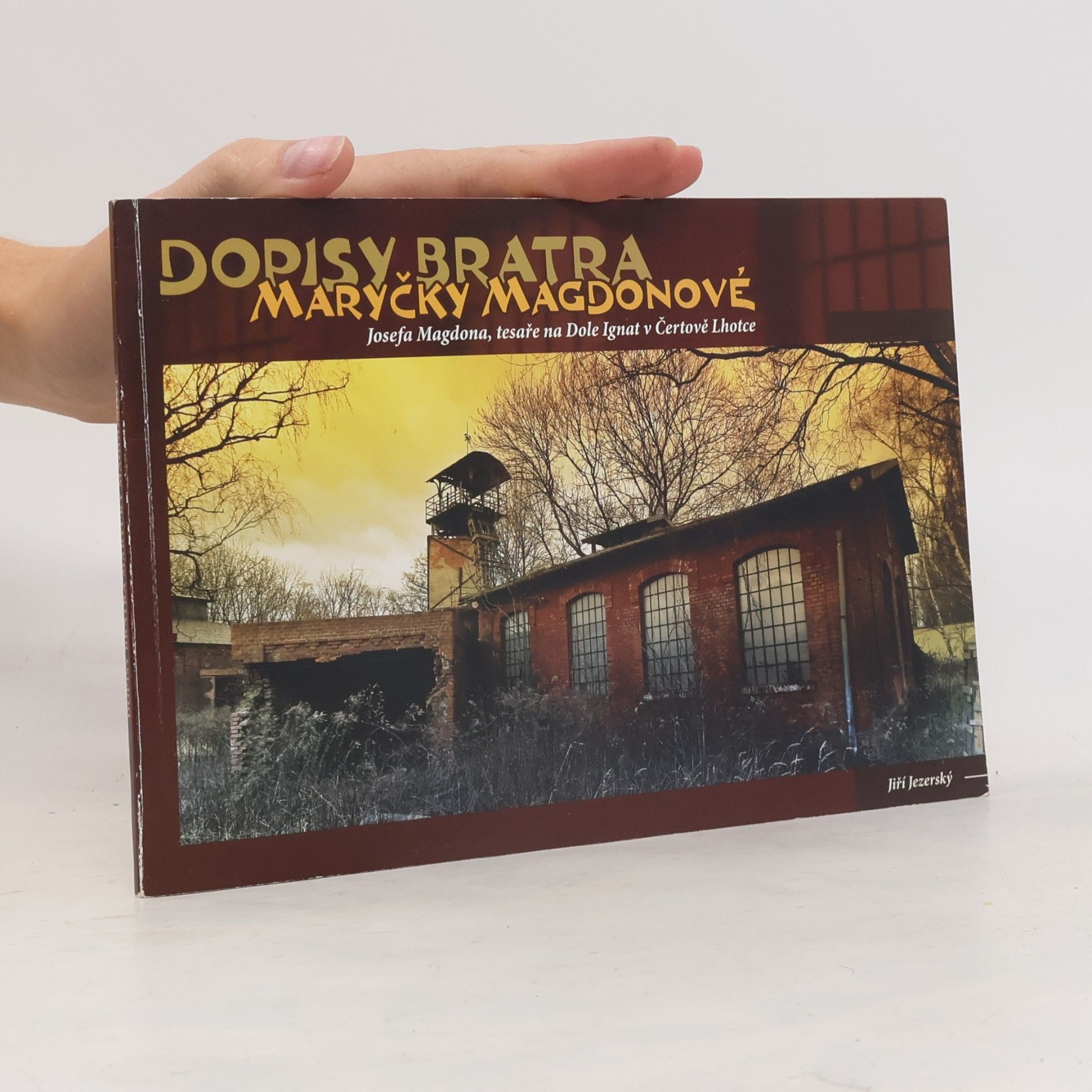 Jiří Jezerský Dopisy bratra Maryčky Magdonové