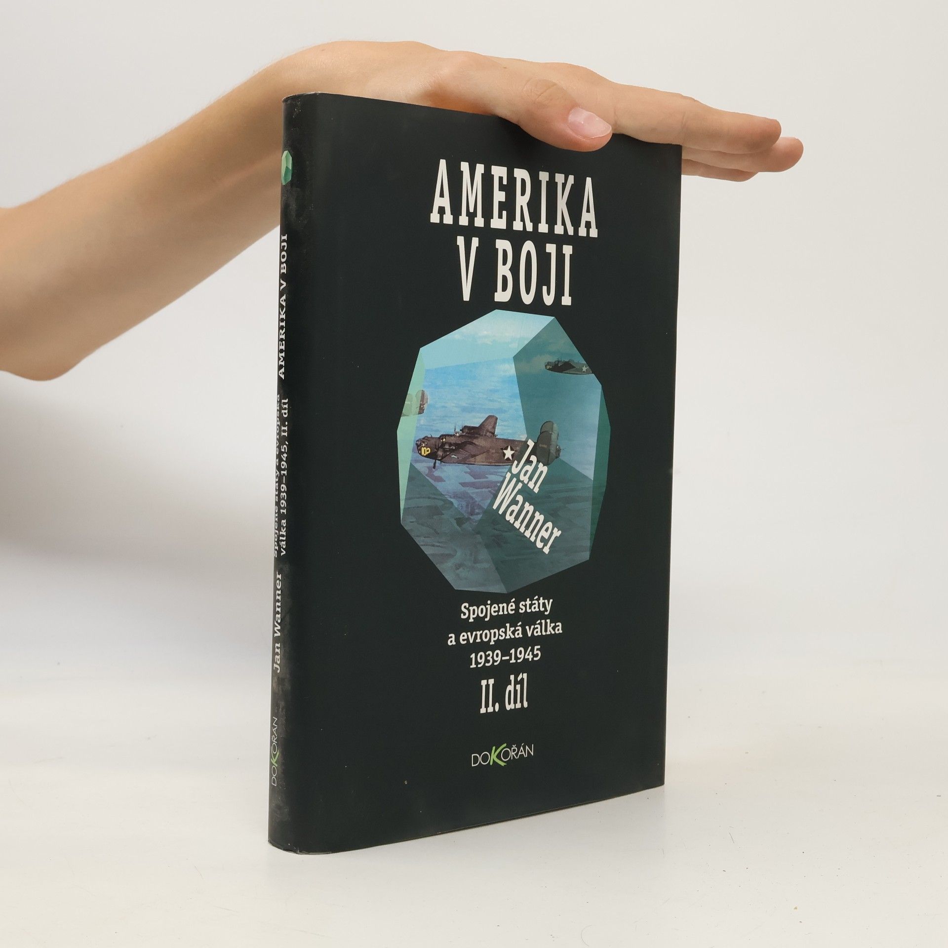 Amerika v boji. II. díl. Spojené státy a evropská válka 1939-1945