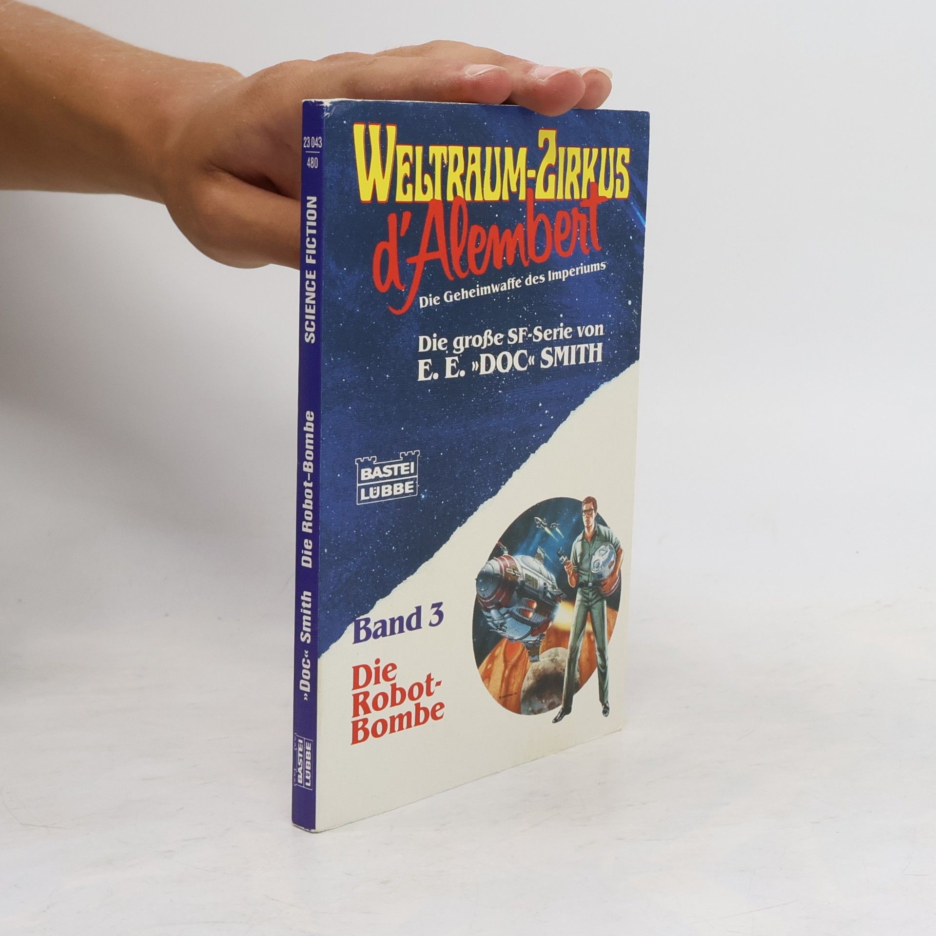 Edward Elmer Smith Weltraumzirkus d' Alembert 3, Die Robot-Bombe. Science Fiction Abenteuer