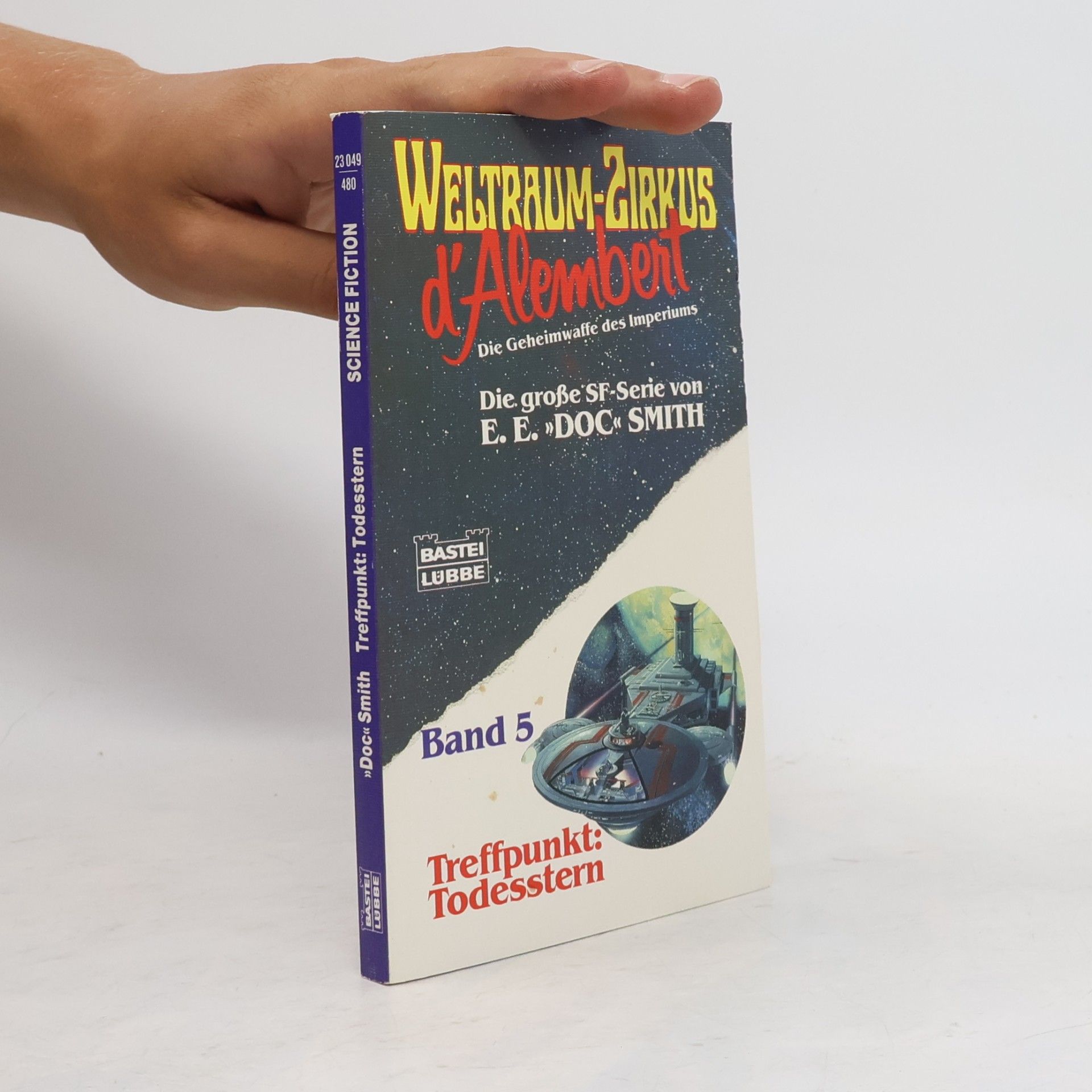 Edward E. Smith Weltraumzirkus d' Alembert 5, Treffpunkt Todesstern. Science Fiction Abenteuer