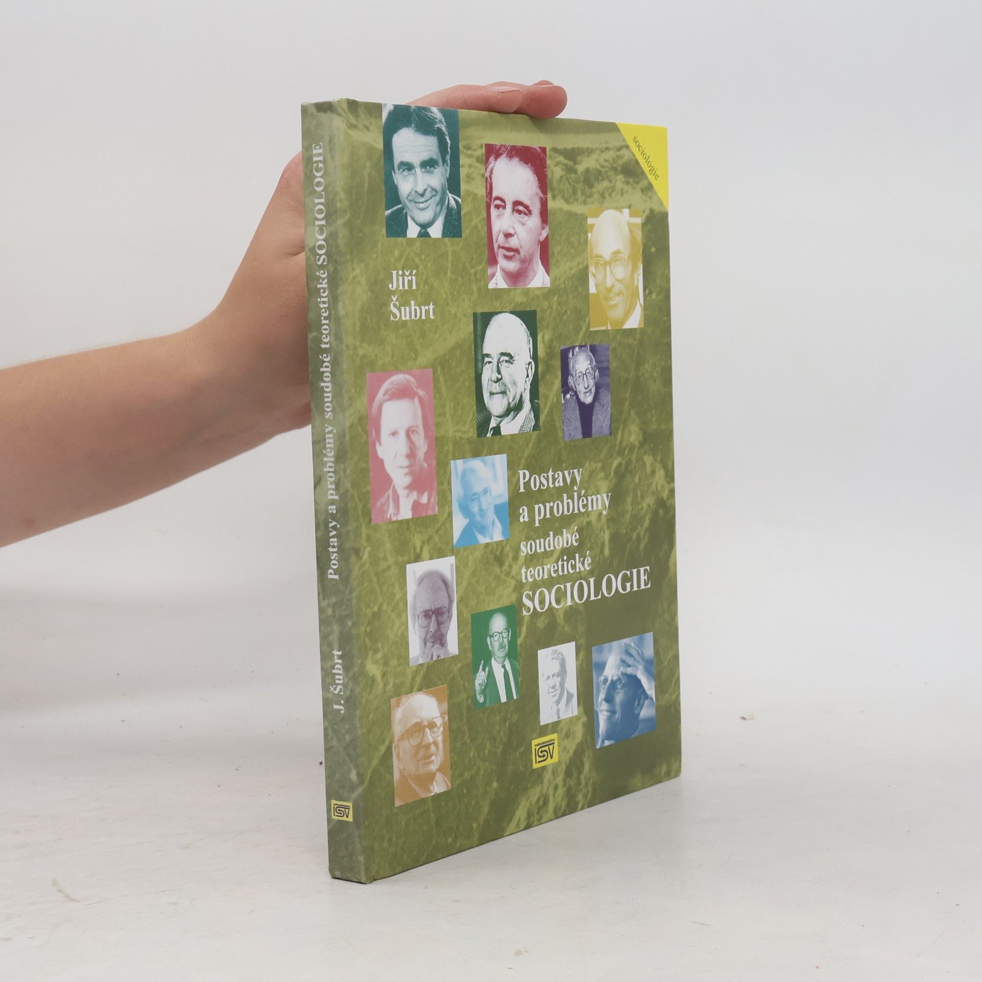Jiří Šubrt Postavy a problémy soudobé teoretické sociologie
