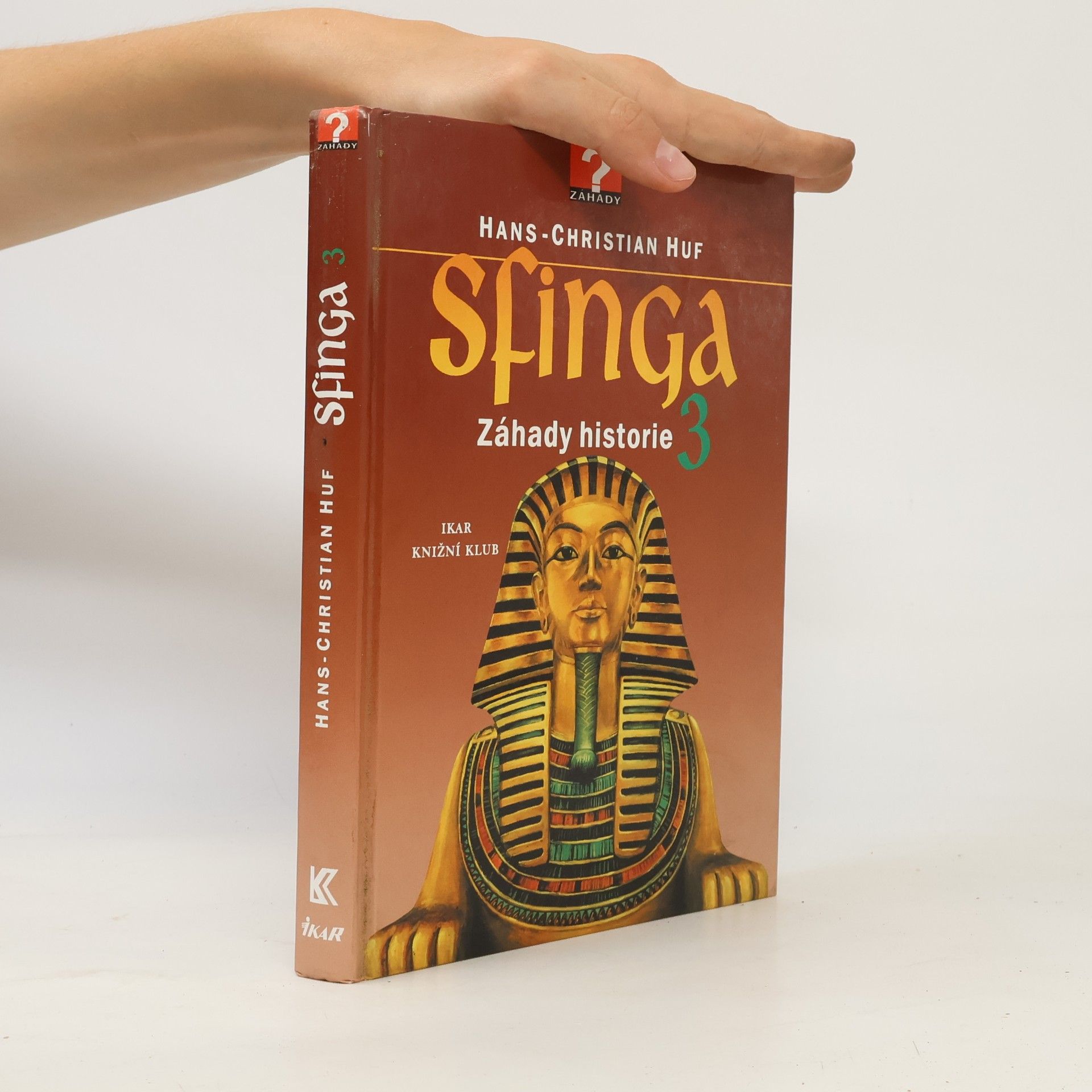 Hans-Christian Huf Sfinga 3 : záhady historie