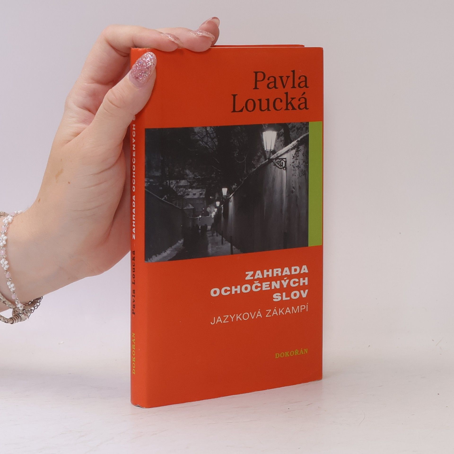 Pavla Loucká Zahrada ochočených slov. Jazyková zákampí