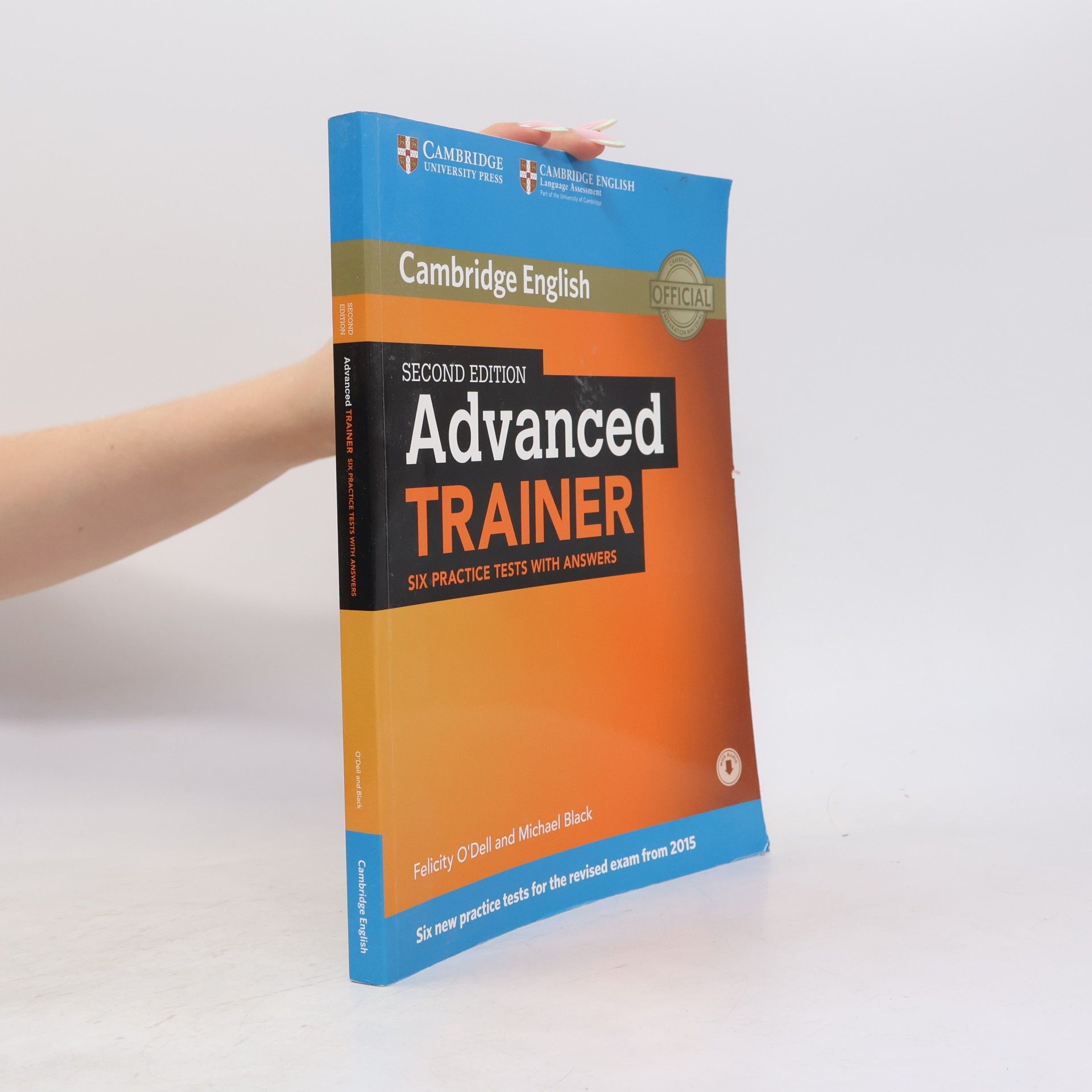 Felicity O'Dell Cambridge English. Advanced trainer. Six Practice Tests