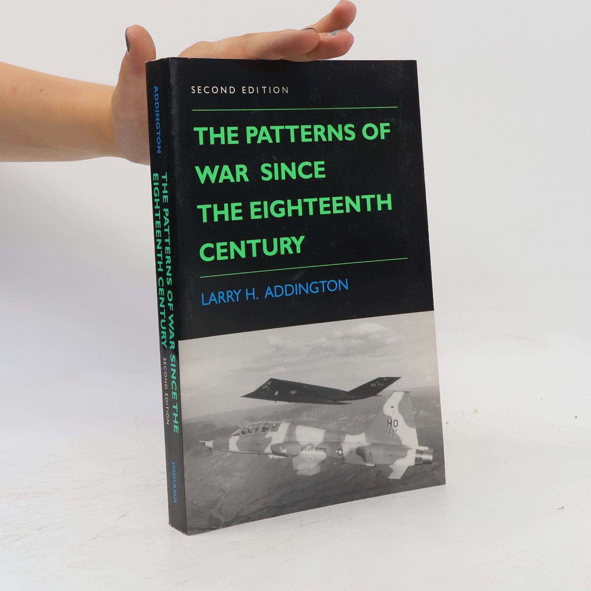 Larry H. Addington The Patterns of War Since the Eighteenth Century, Second Edition
