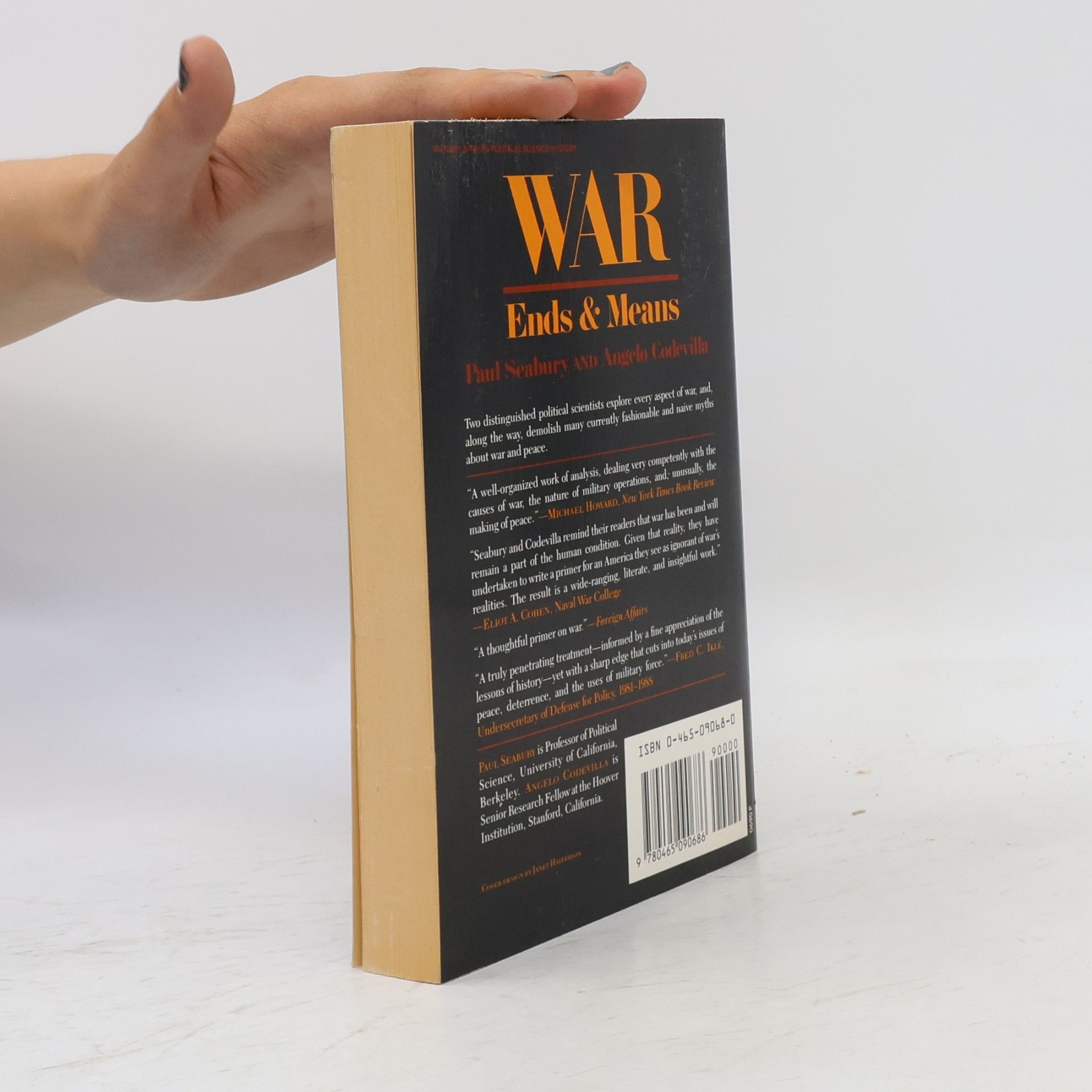 Paul Seabury War: Ends and Means - With a New Foreward on the Gulf War