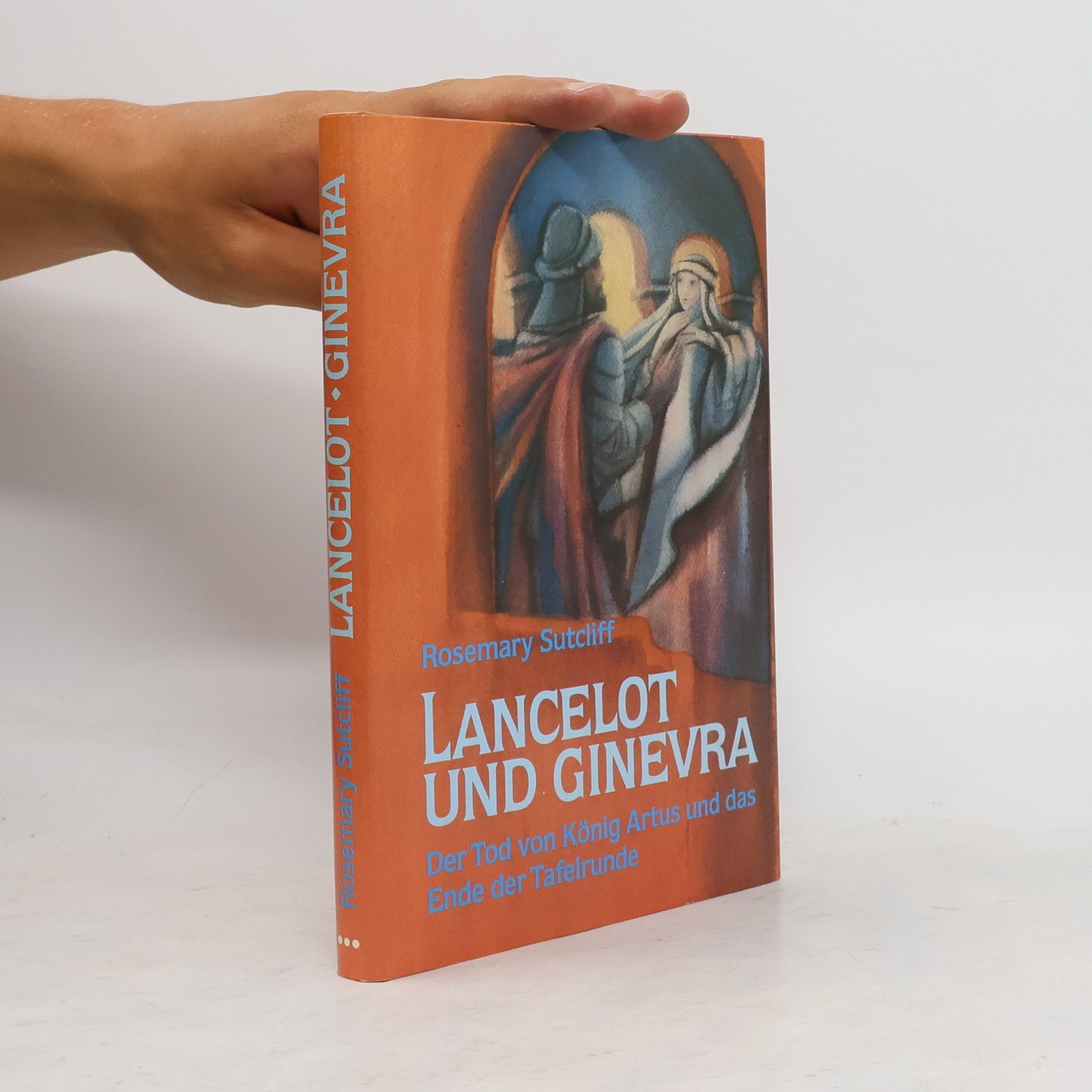 Rosemary Sutcliff Lancelot und Ginevra. Der Tod von König Artus und das Ende der Tafelrunde.