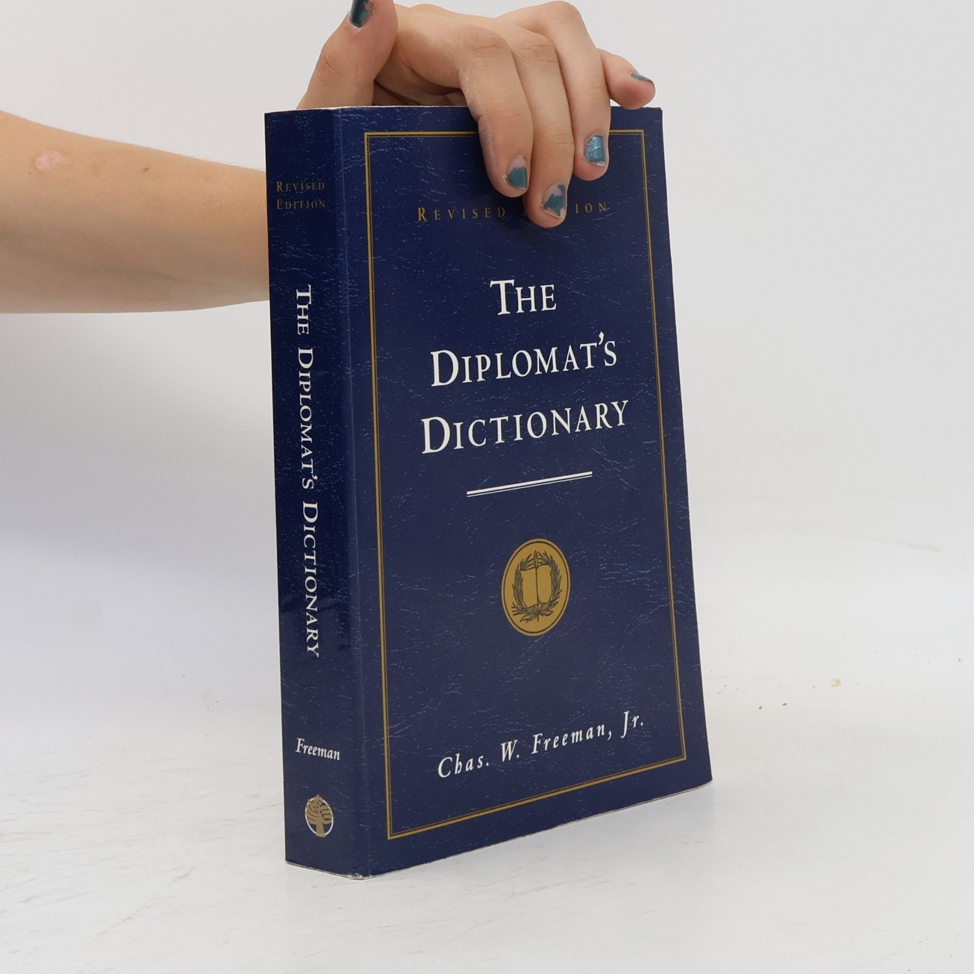 Charles W. Freeman Jr. The Diplomat's Dictionary