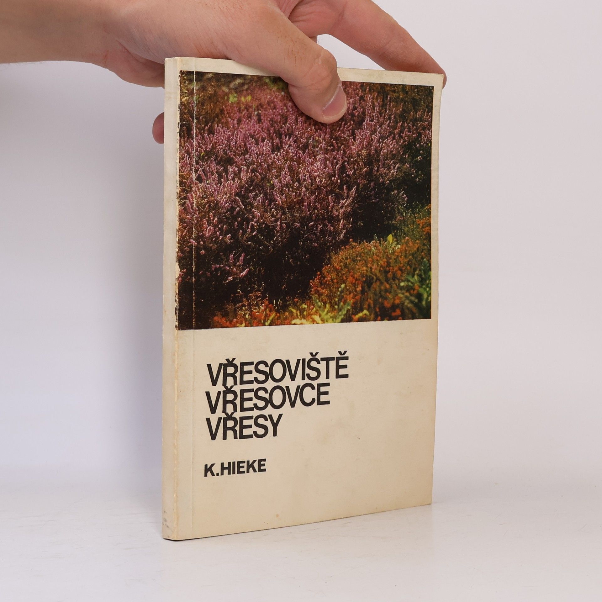 Karel Hieke Vřesoviště, vřesovce a vřesy