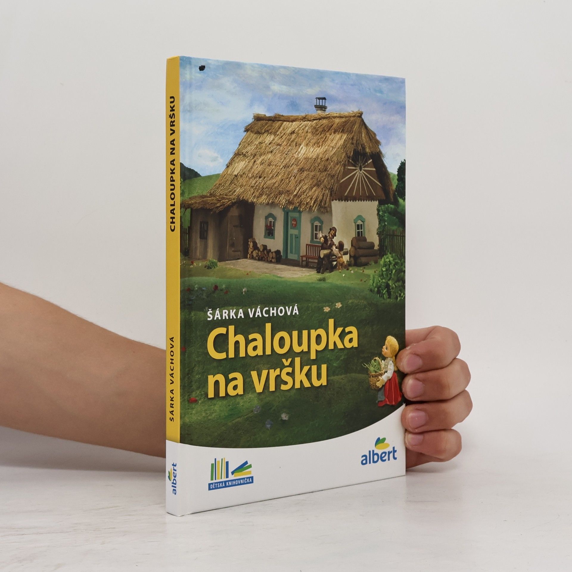 Šárka Váchová Chaloupka na vršku