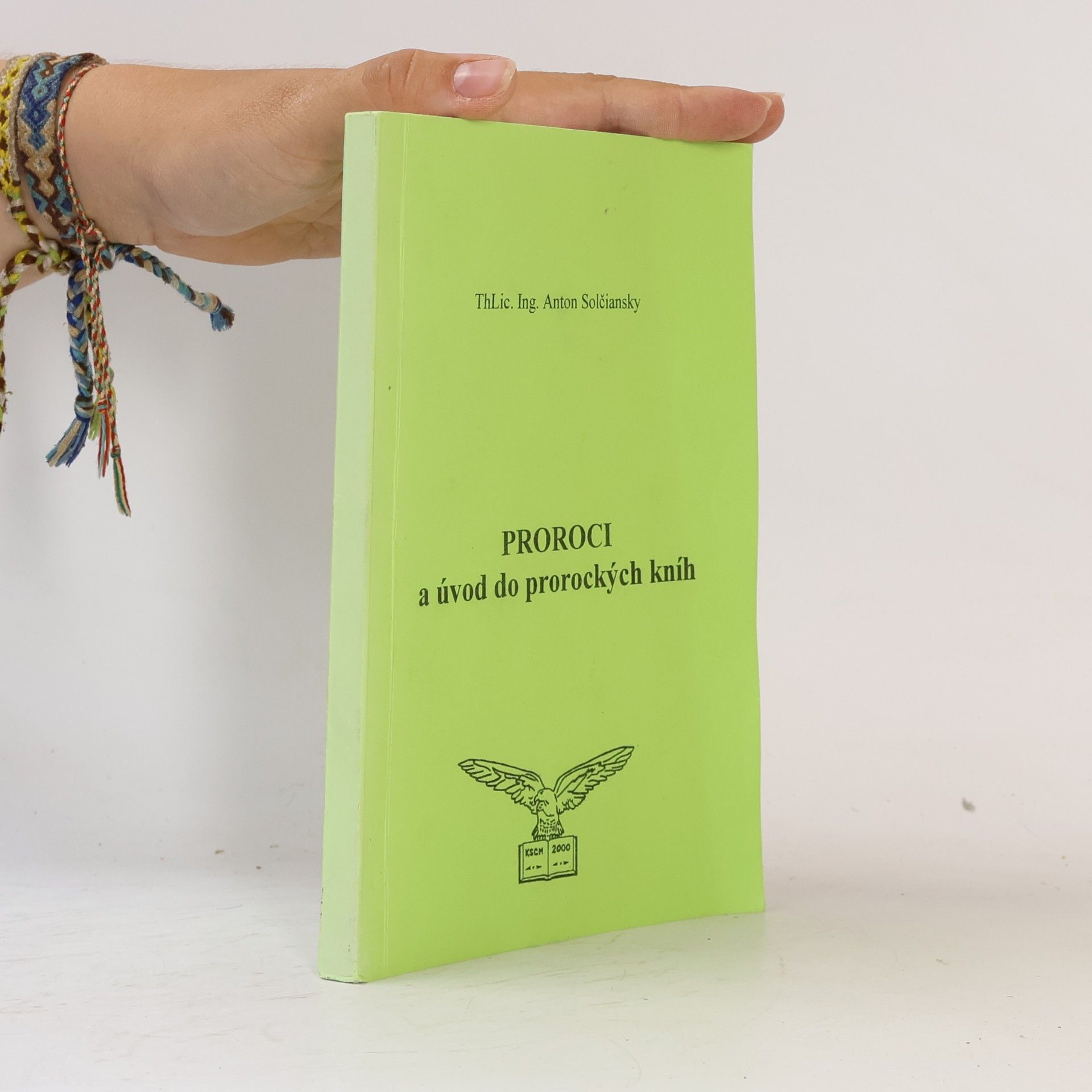 Anton Solčiansky Proroci a úvod do prorockých kníh