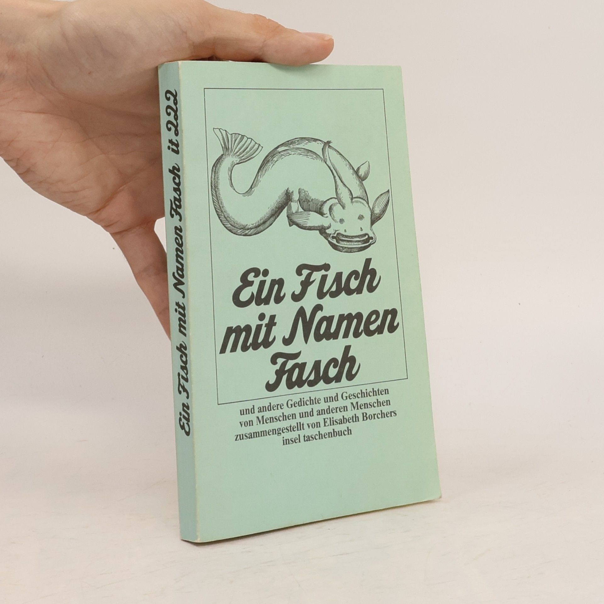 Elisabeth Borchers Ein Fisch mit Namen Fasch und andere Gedichte und Geschichten von Menschen und anderen Menschen