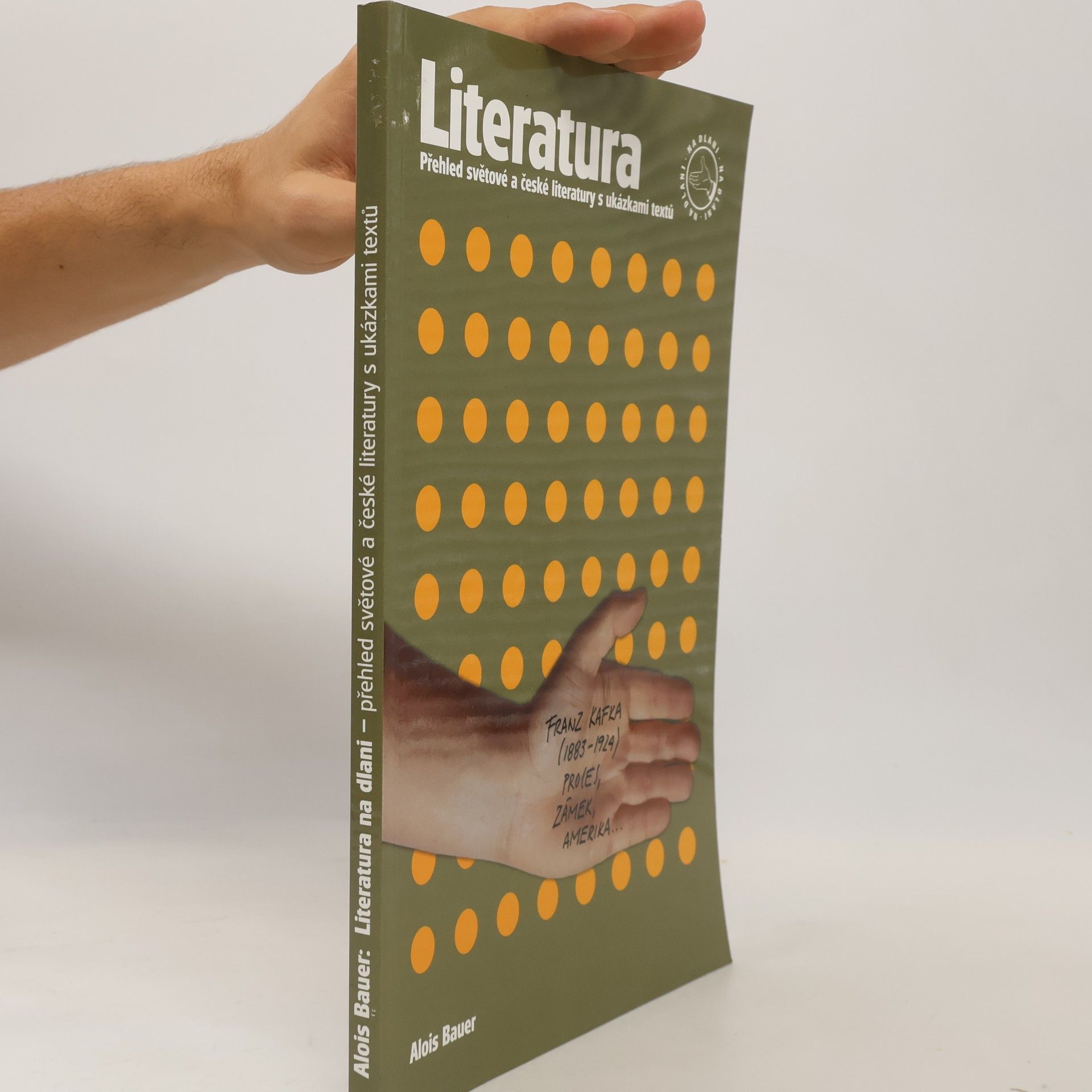 Alois Bauer Literatura na dlani : přehled světové a české literatury s ukázkami textů