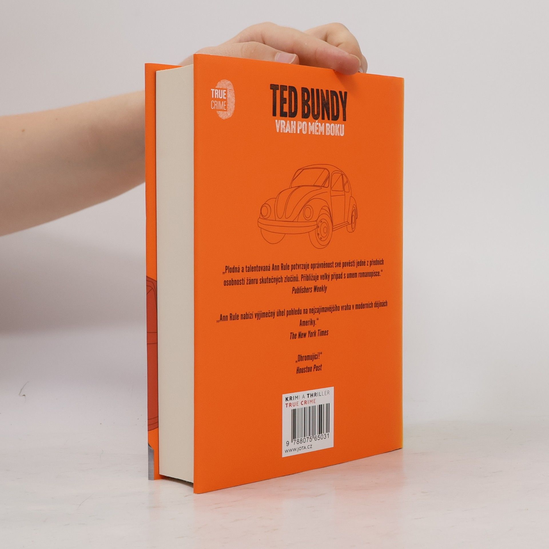 Ann Rule Ted Bundy. Vrah po mém boku